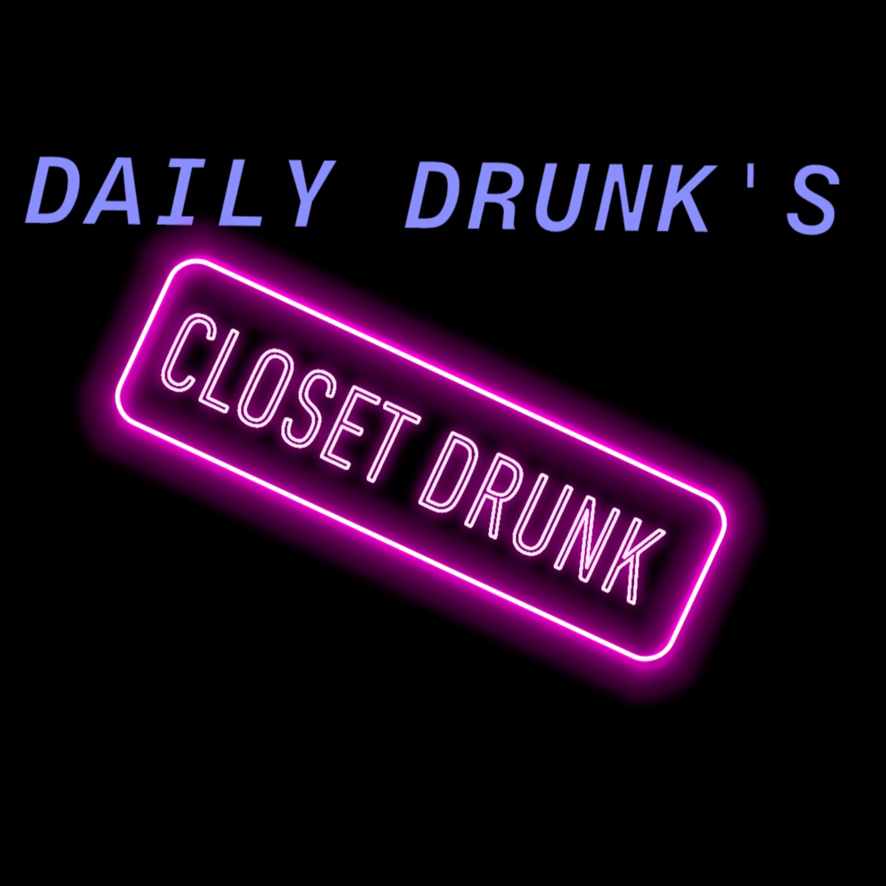 Daily Drunks