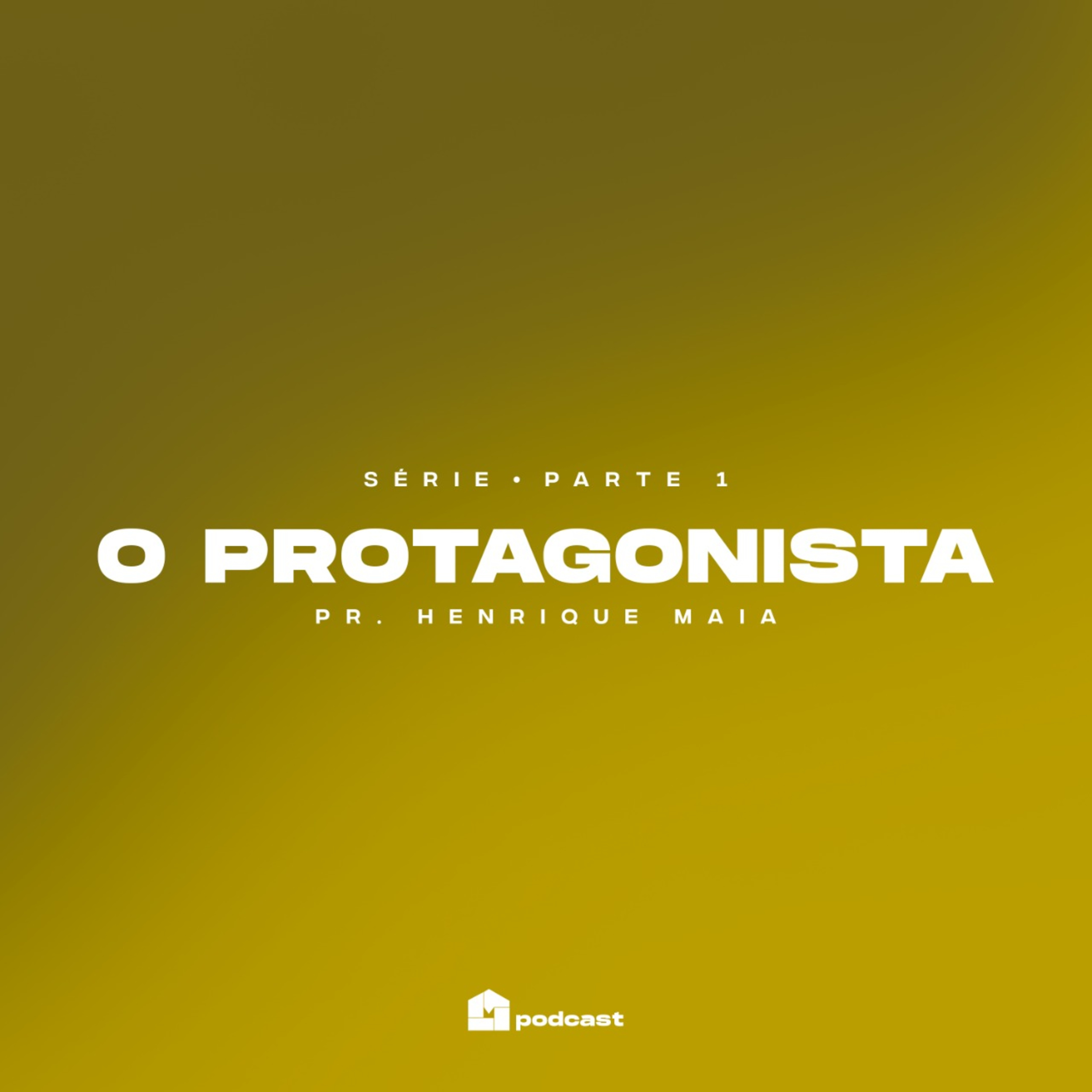 O Protagonista [ Parte 1 ] - Henrique Maia  episode artwork