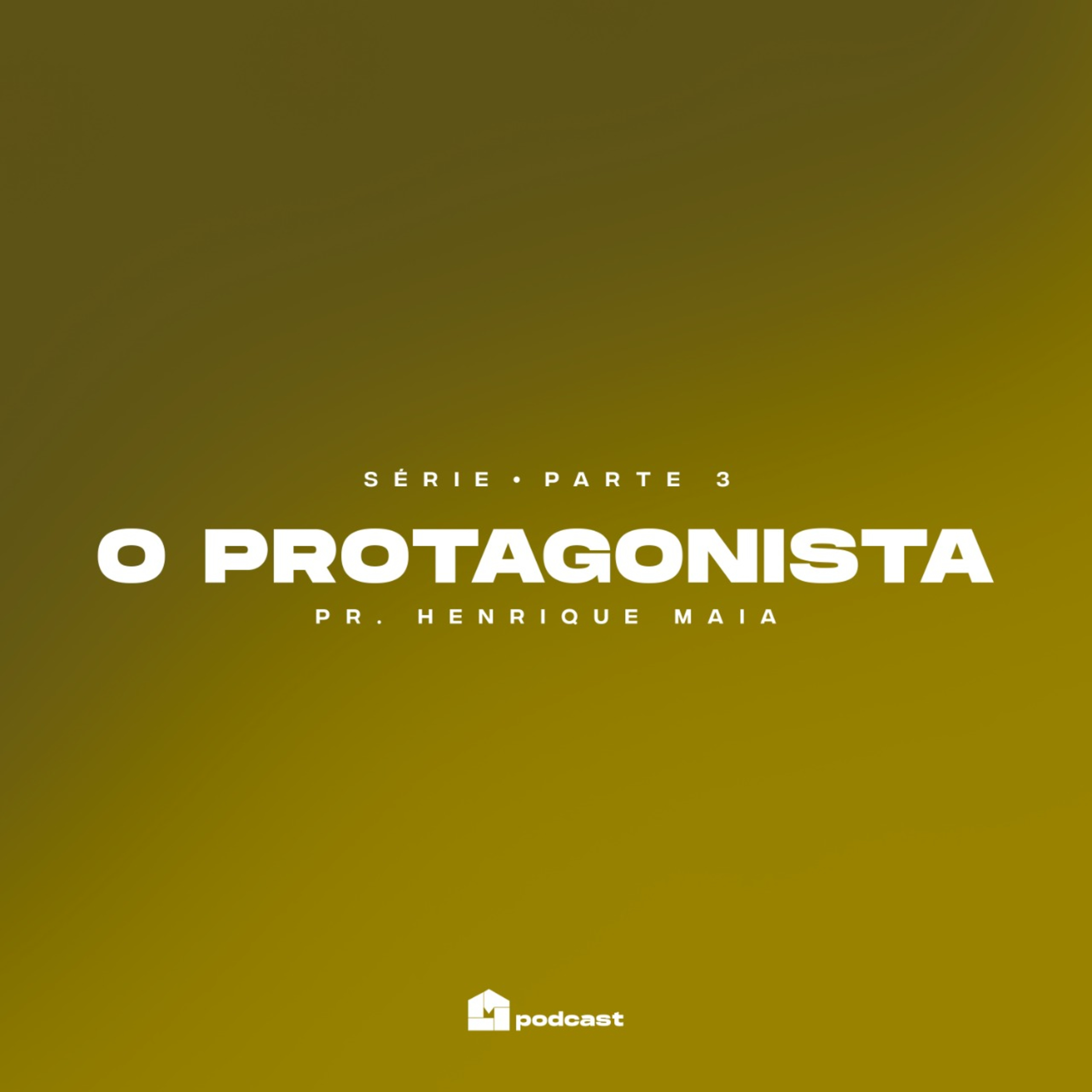 O Protagonista [ Parte 3 ] - Henrique Maia episode artwork