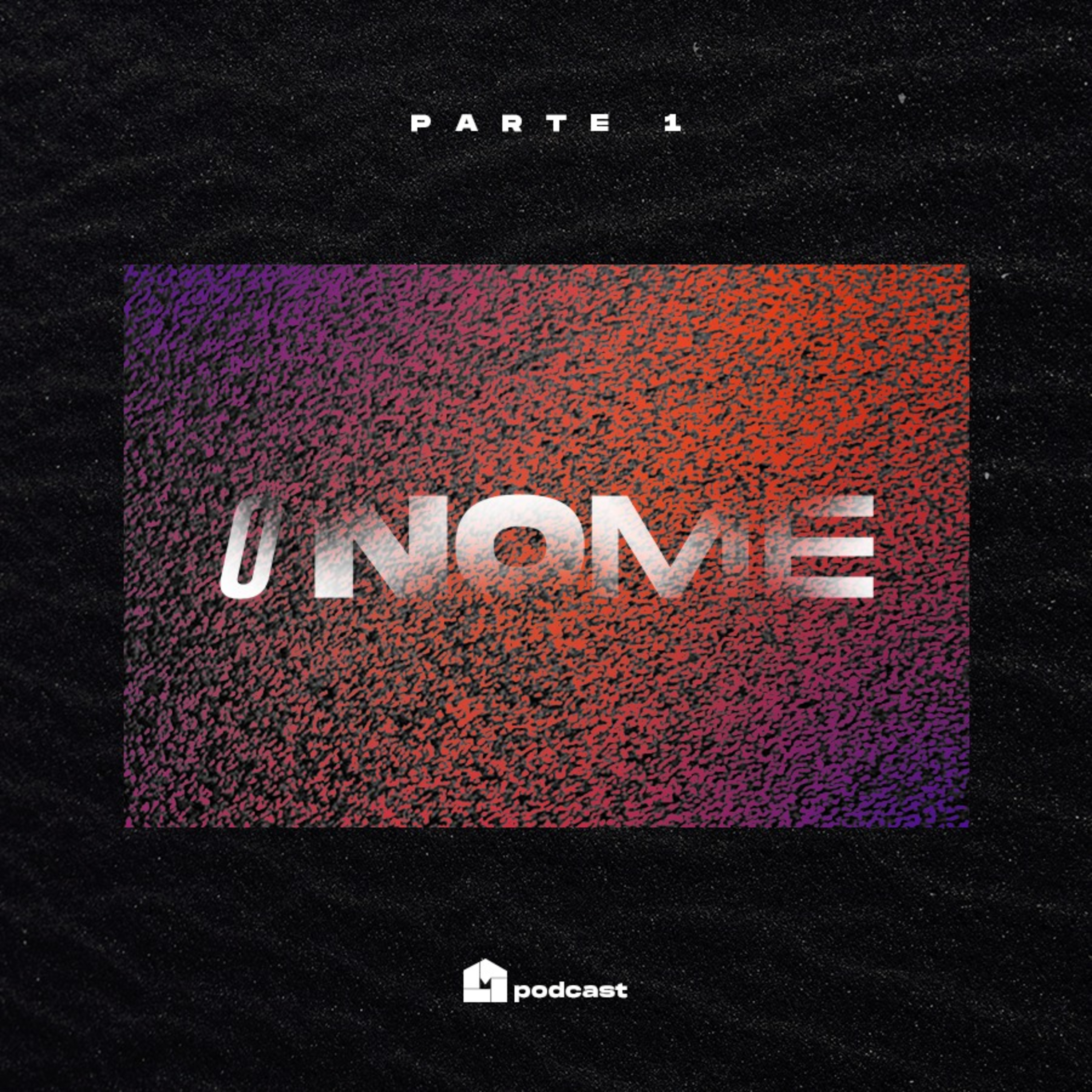 O Nome [ Parte 1 ] - Henrique Maia episode artwork