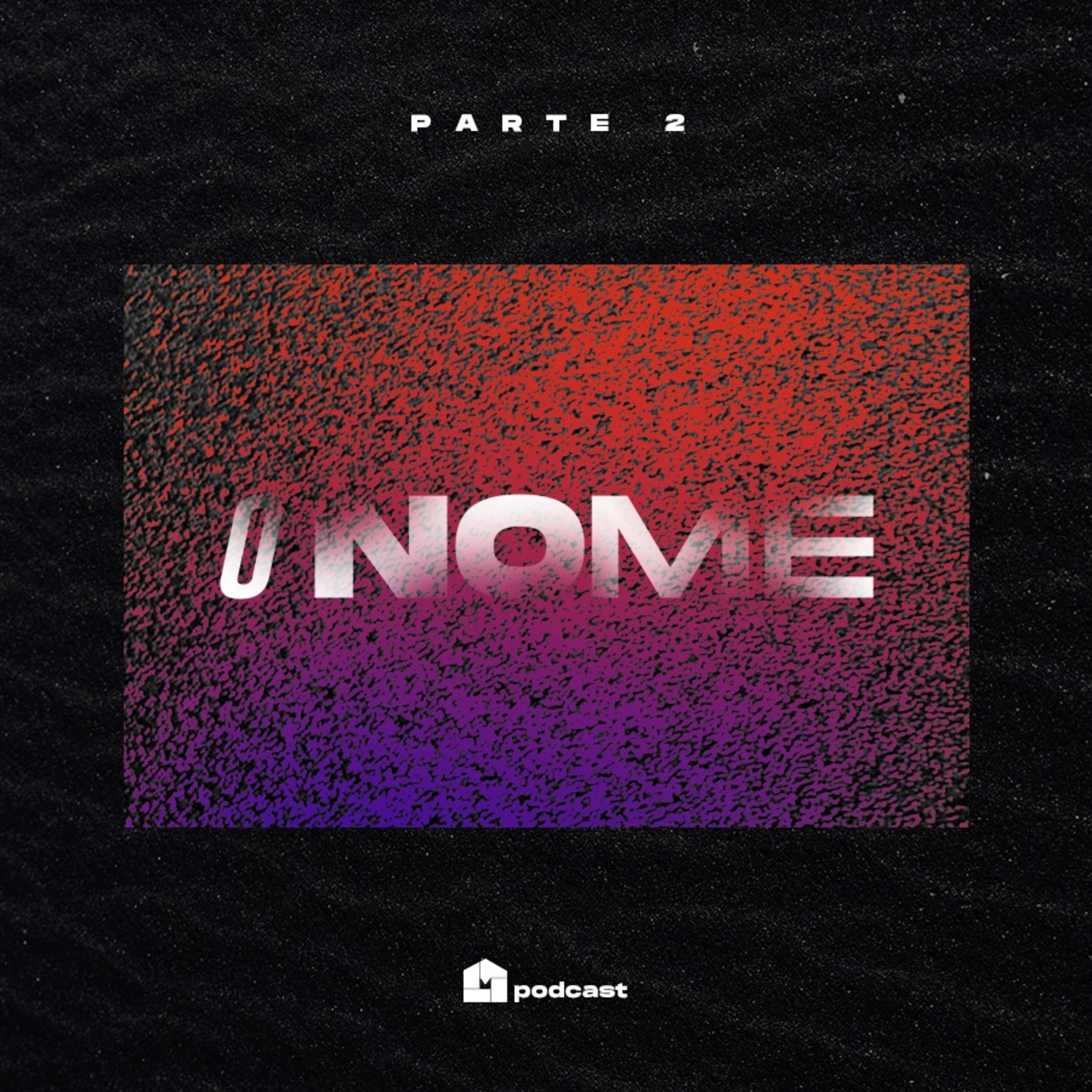 O Nome [ Parte 2 ] - Henrique Maia episode artwork