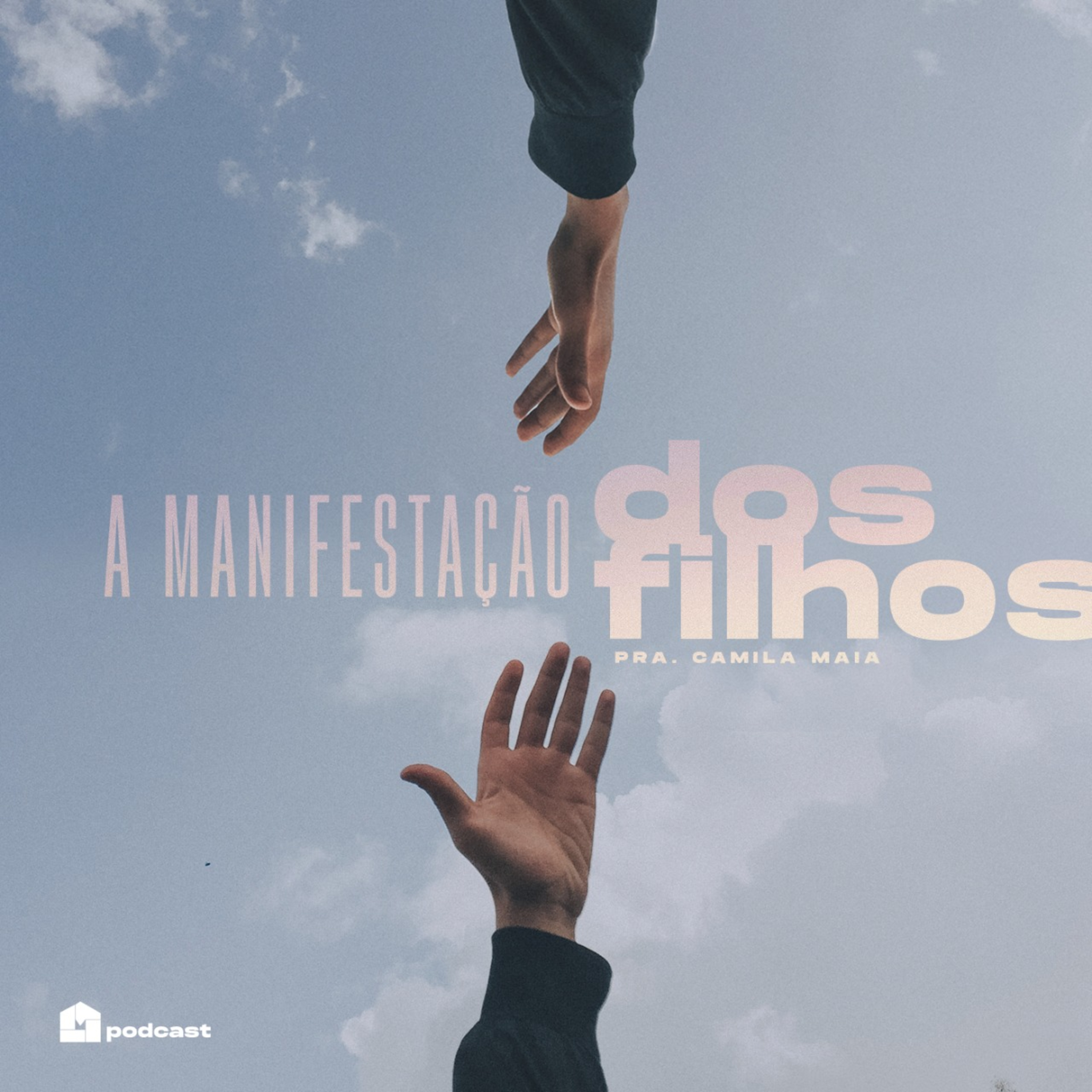 A Manifestação dos Filhos - Camila Maia episode artwork
