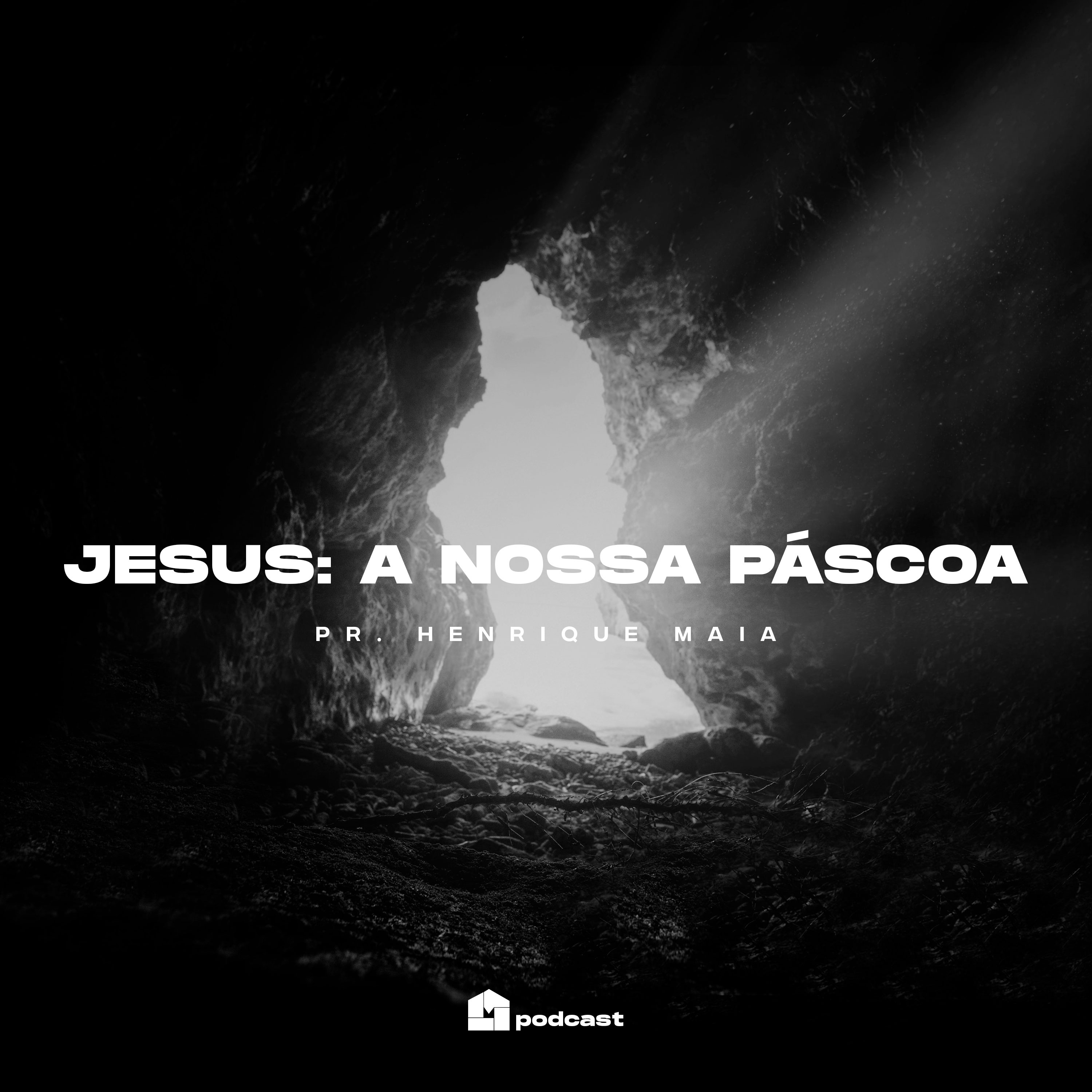 Jesus: A Nossa Páscoa - Henrique Maia episode artwork