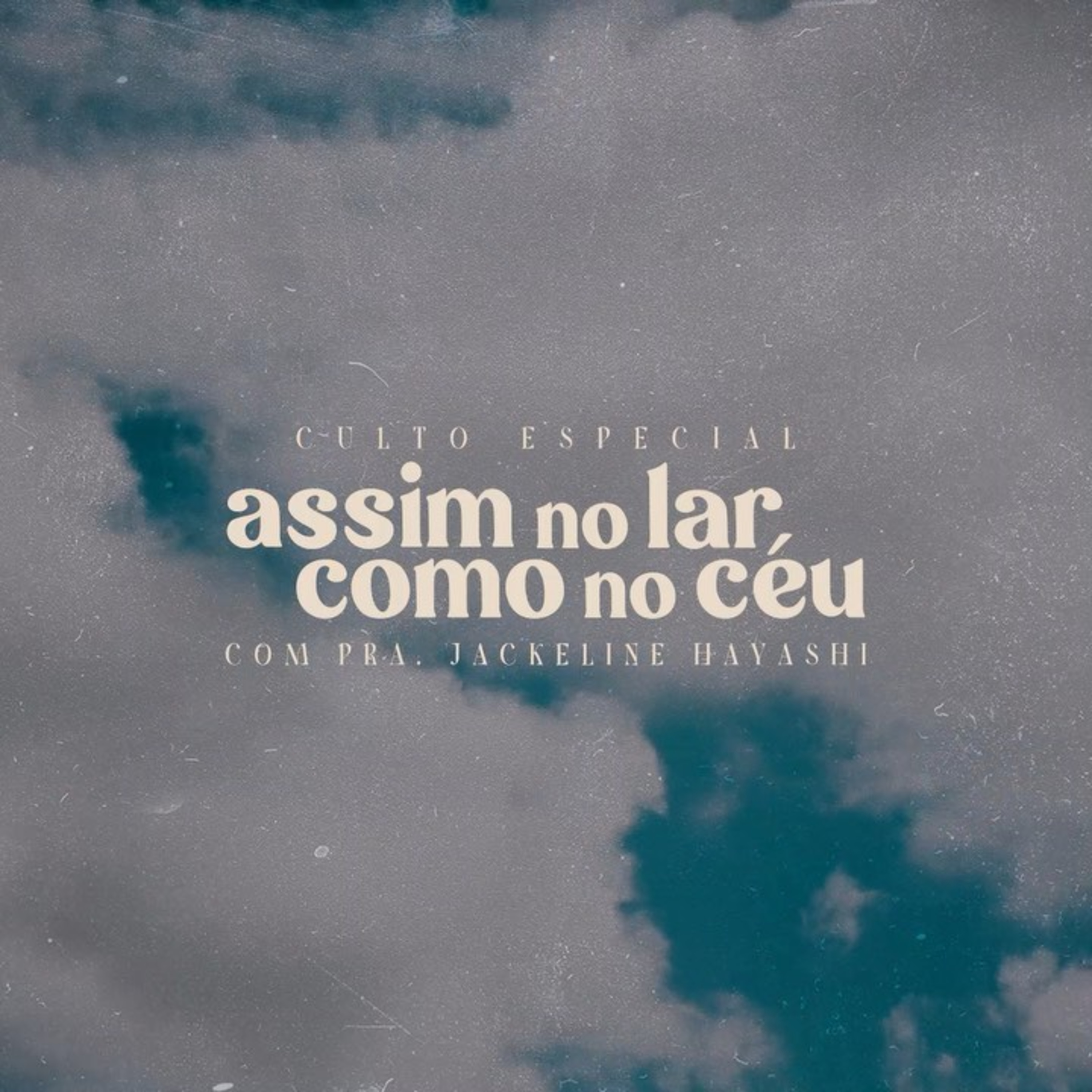 Culto especial - Assim no lar como no céu - Pra Jackeline Hayashi episode artwork