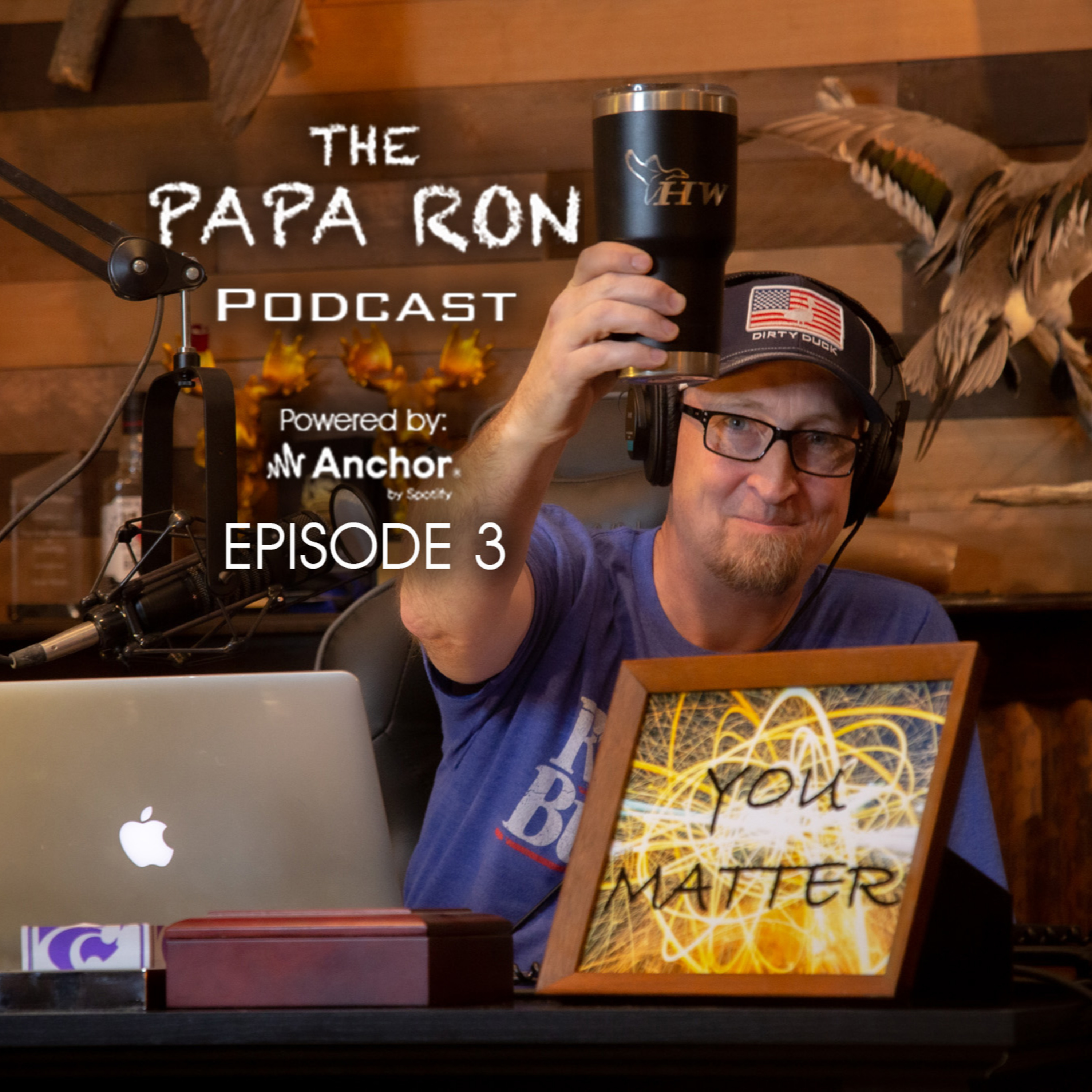 The Papa Ron Podcast
