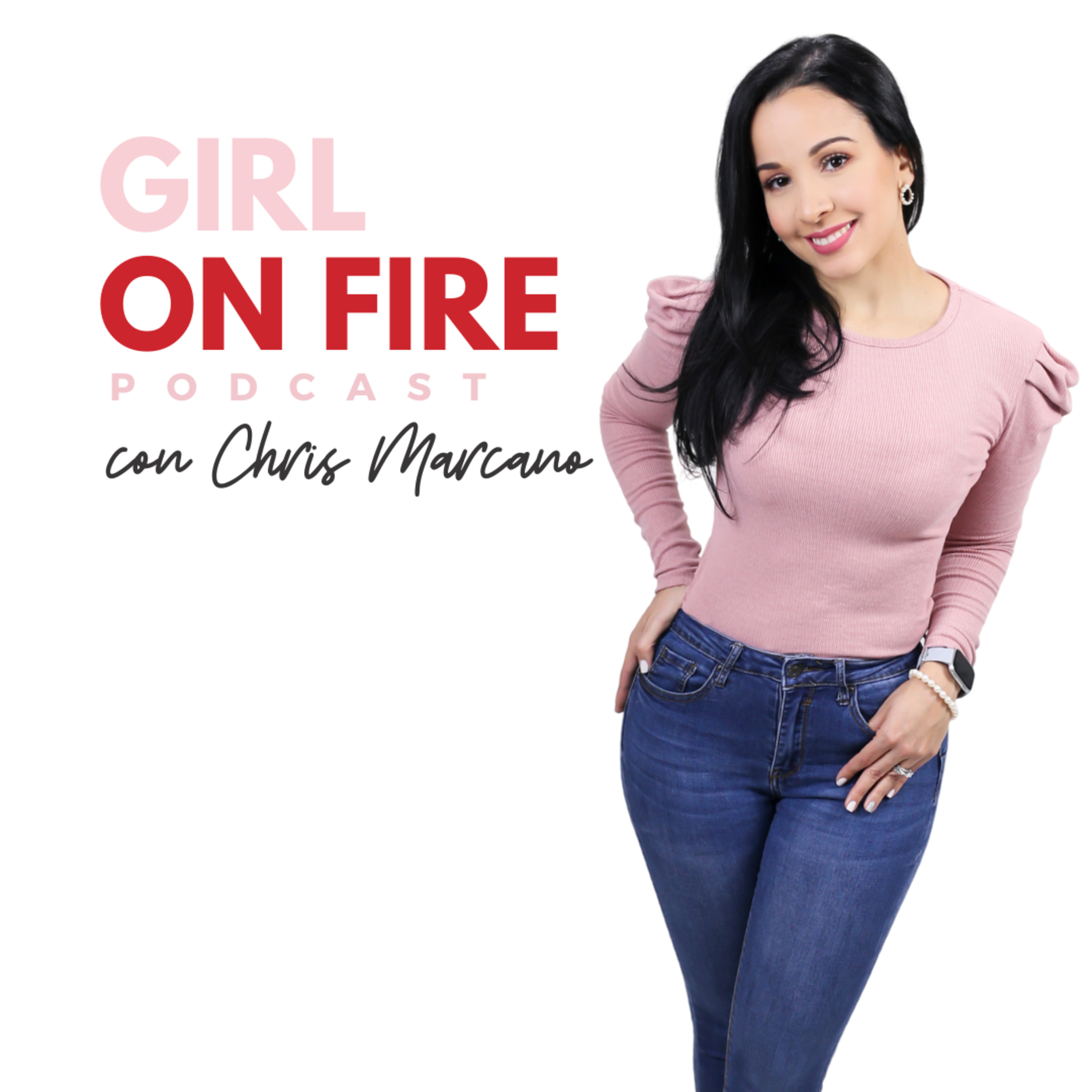 Girl On Fire Podcast con Chris