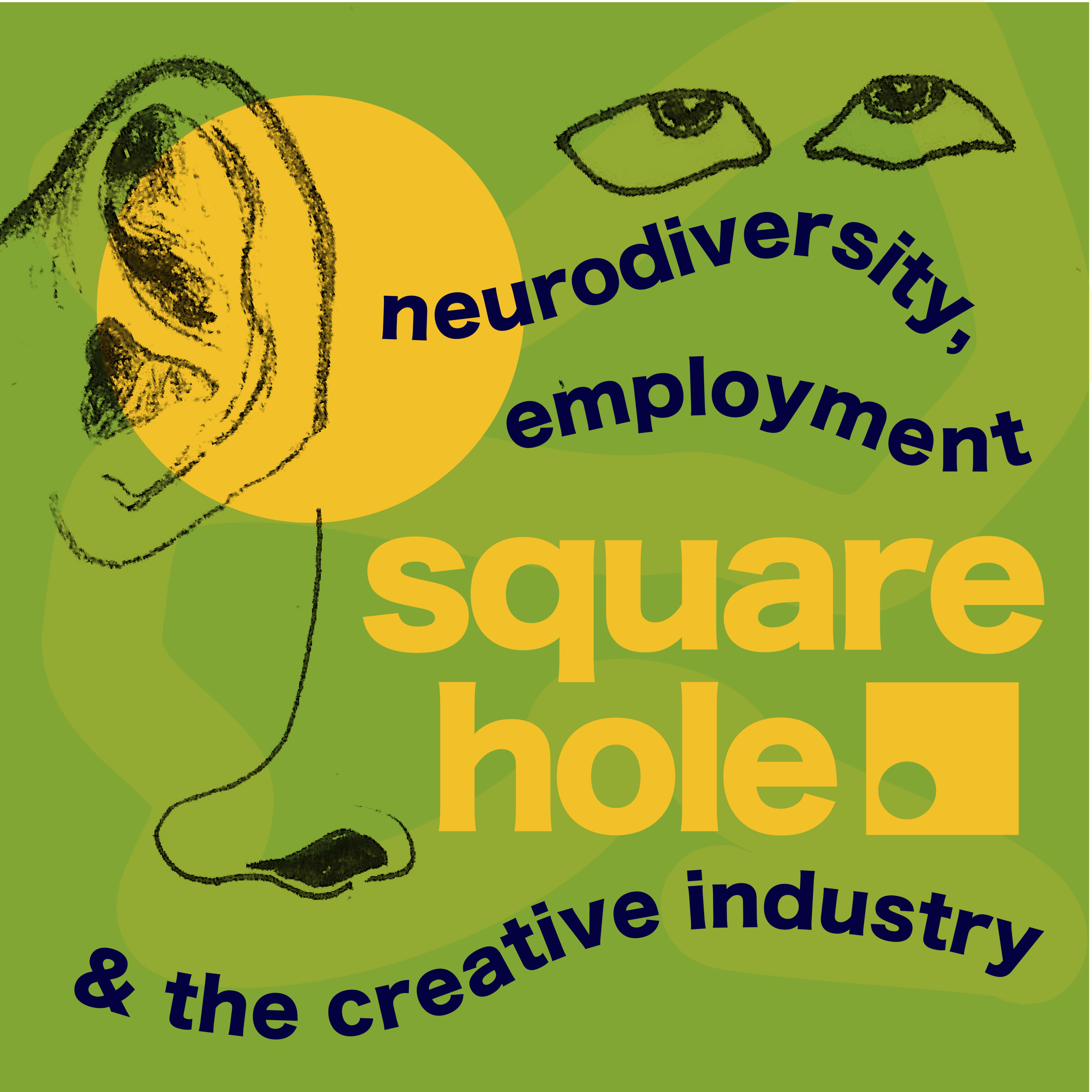 Reflecting on Square Hole: Interpreting the world through a Neurodiverse lens and What this can serve to creative industries