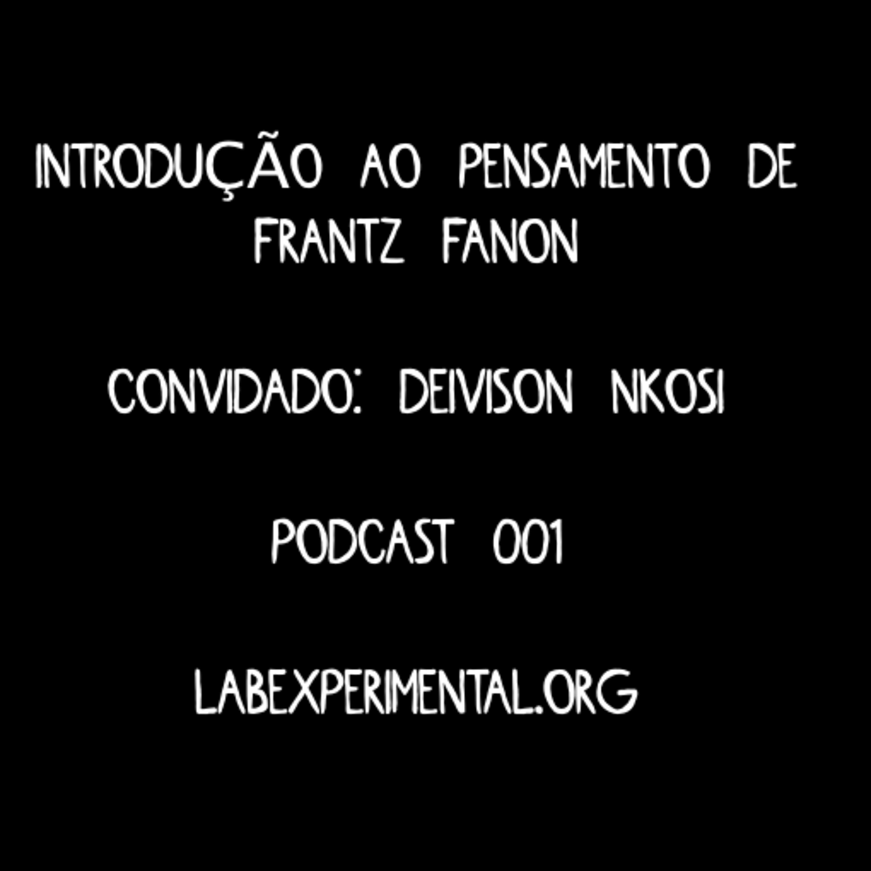 Introdução ao pensamento de Frantz Fanon - Deivison Nkosi (CyberQuilombo) episode artwork