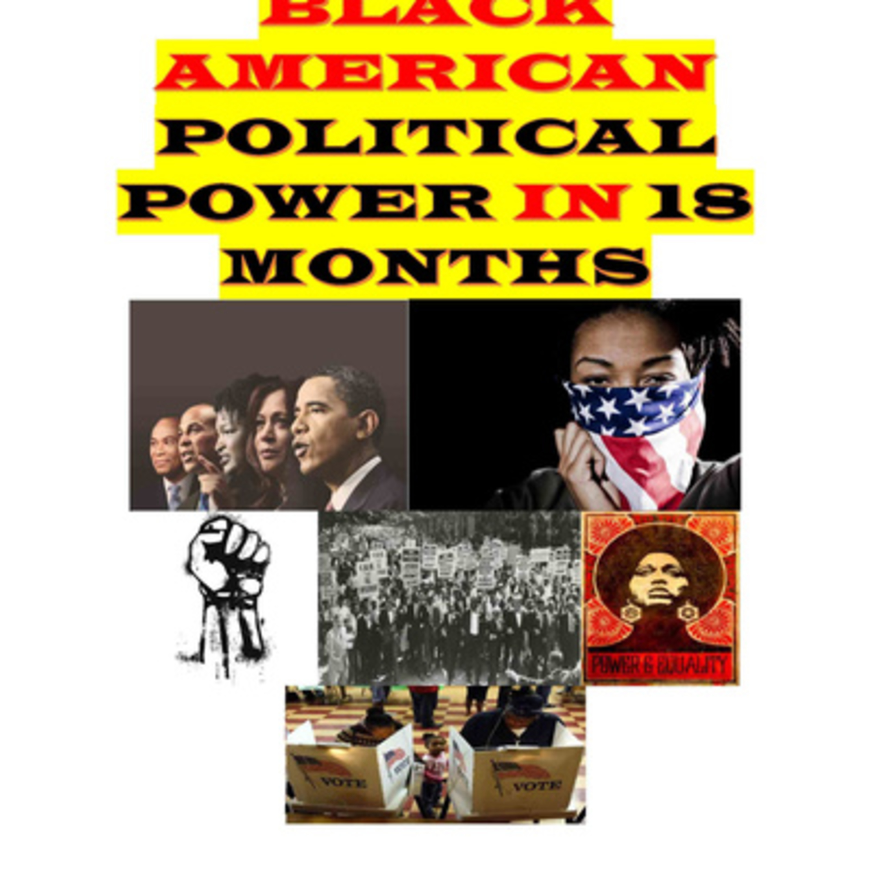 BLACK AMERICAN POLITICAL POWER IN 18 MONTHS: \
