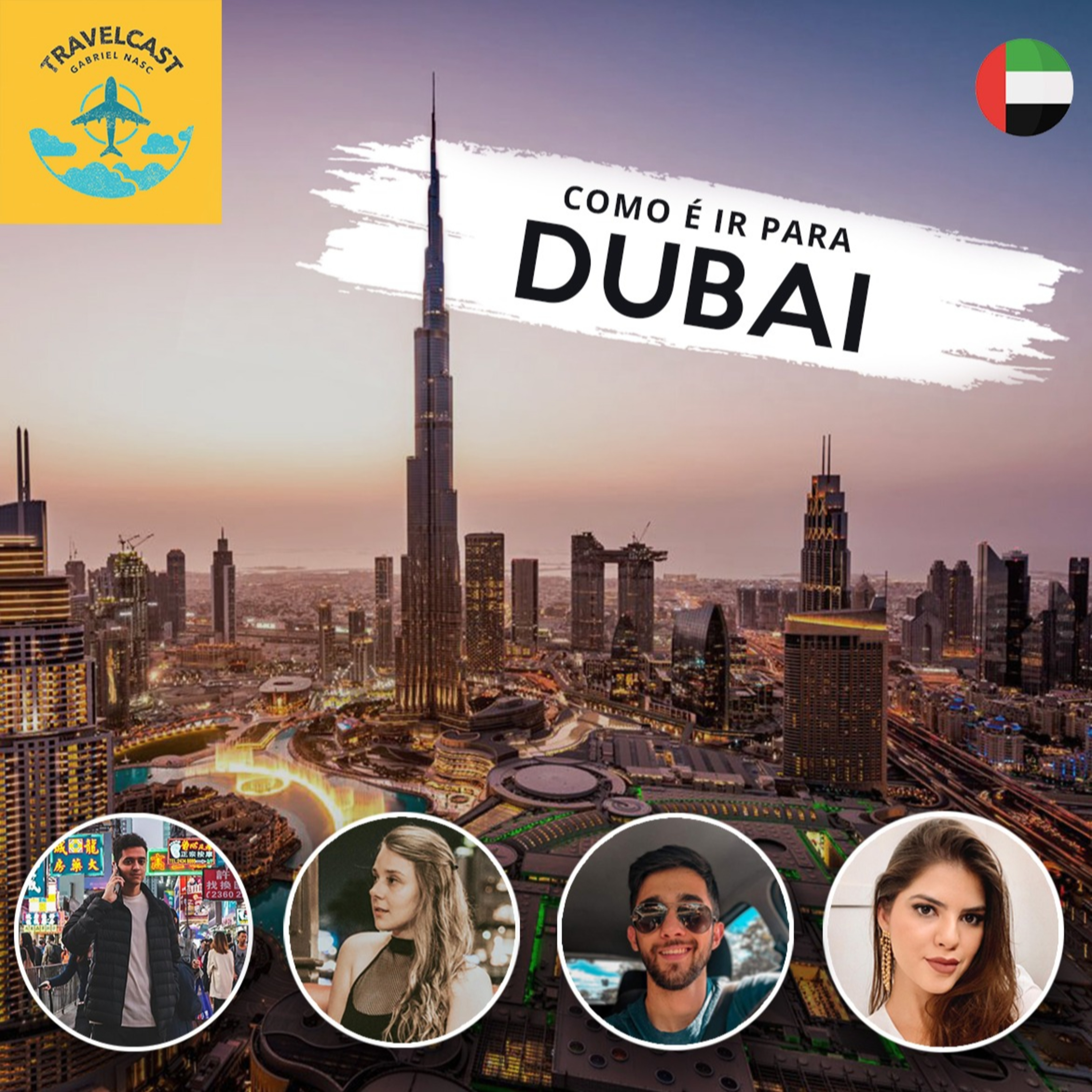 TravelCast #8 - Não Vá P/ Dubai Antes de Ouvir esse Podcast