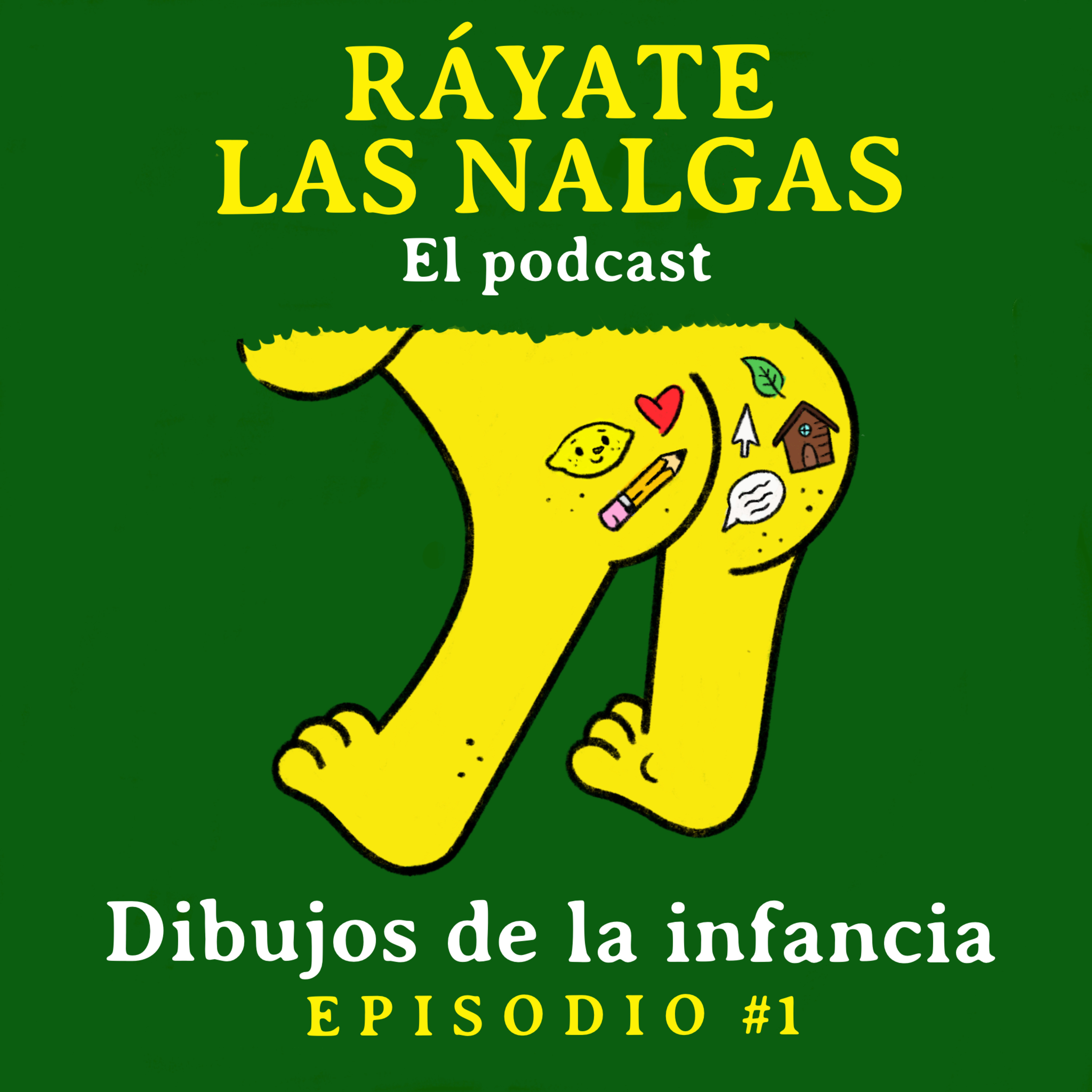 Ráyate las nalgas el podcast