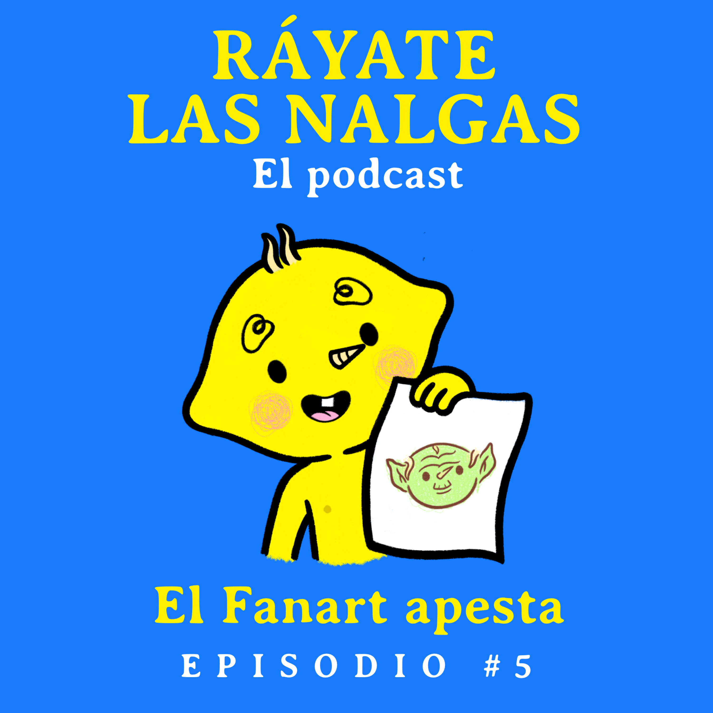 Ráyate las nalgas el podcast