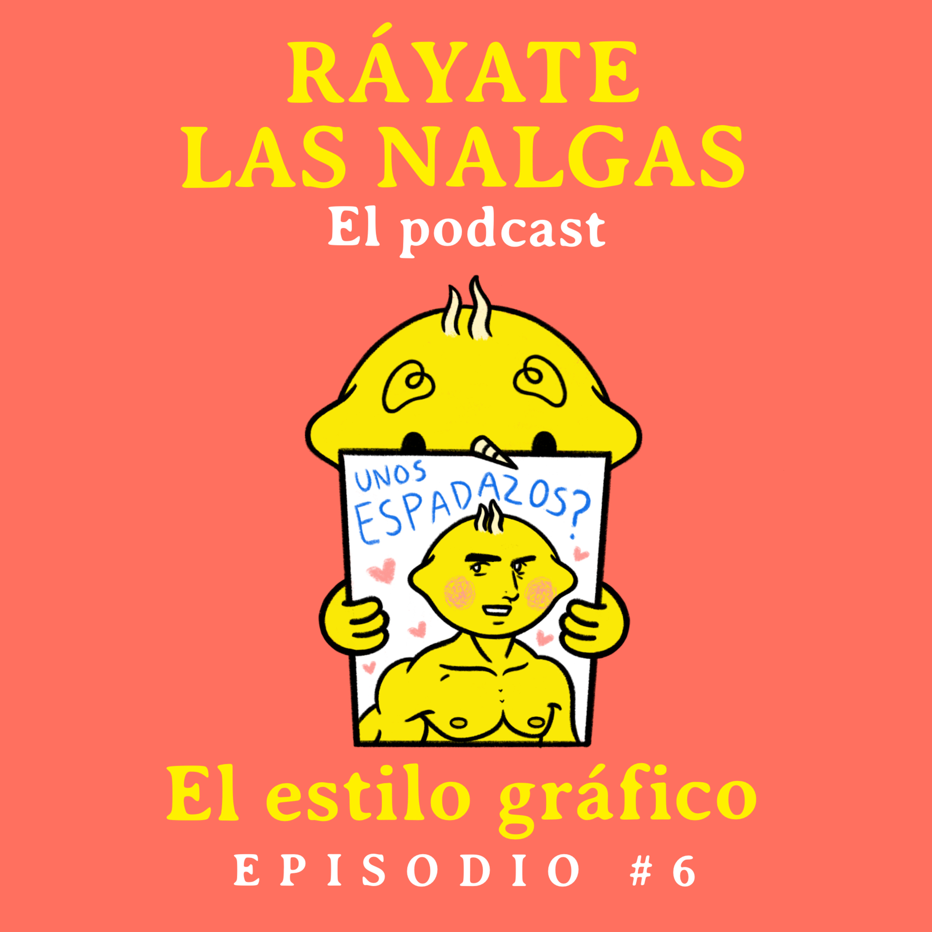 Ráyate las nalgas el podcast