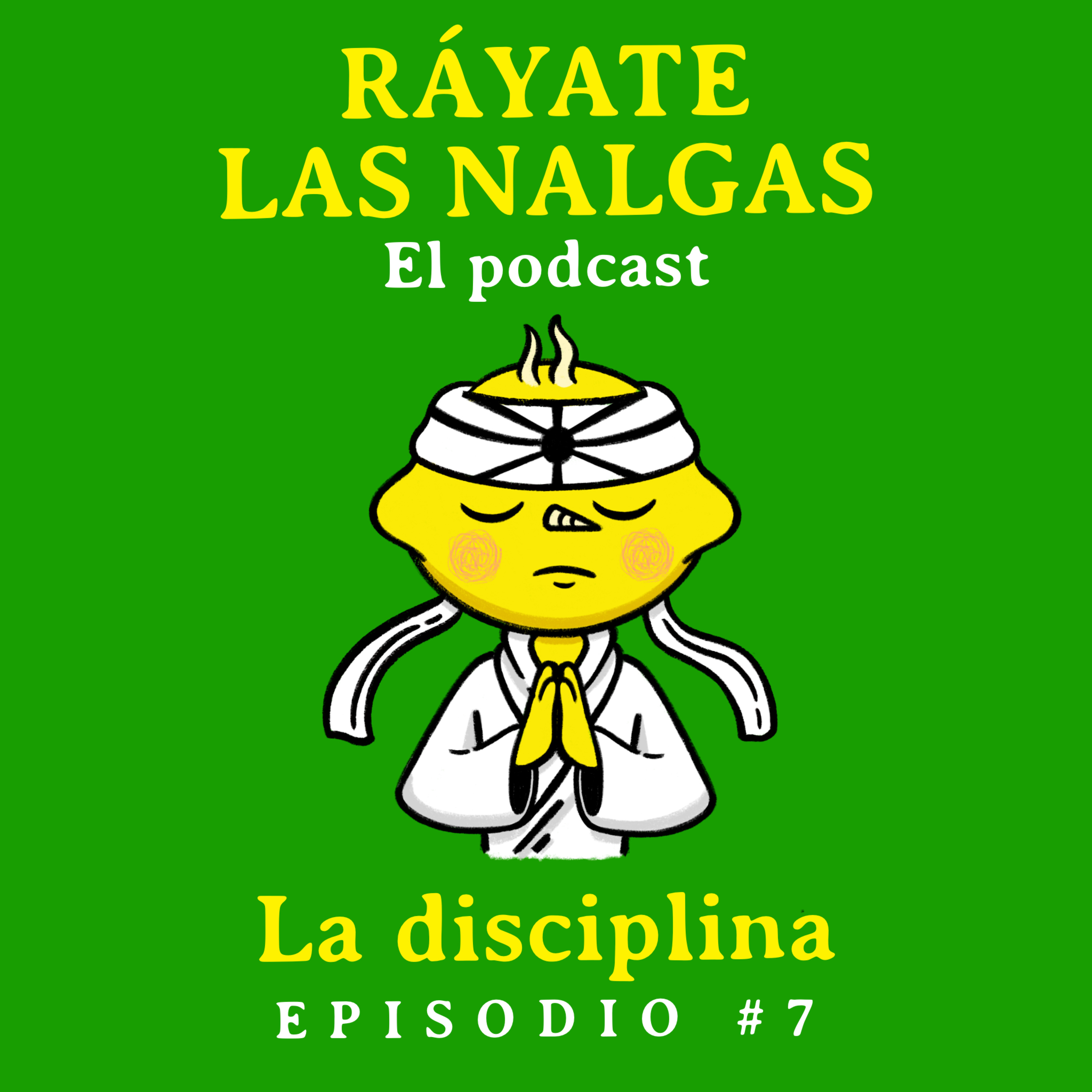 Ráyate las nalgas el podcast