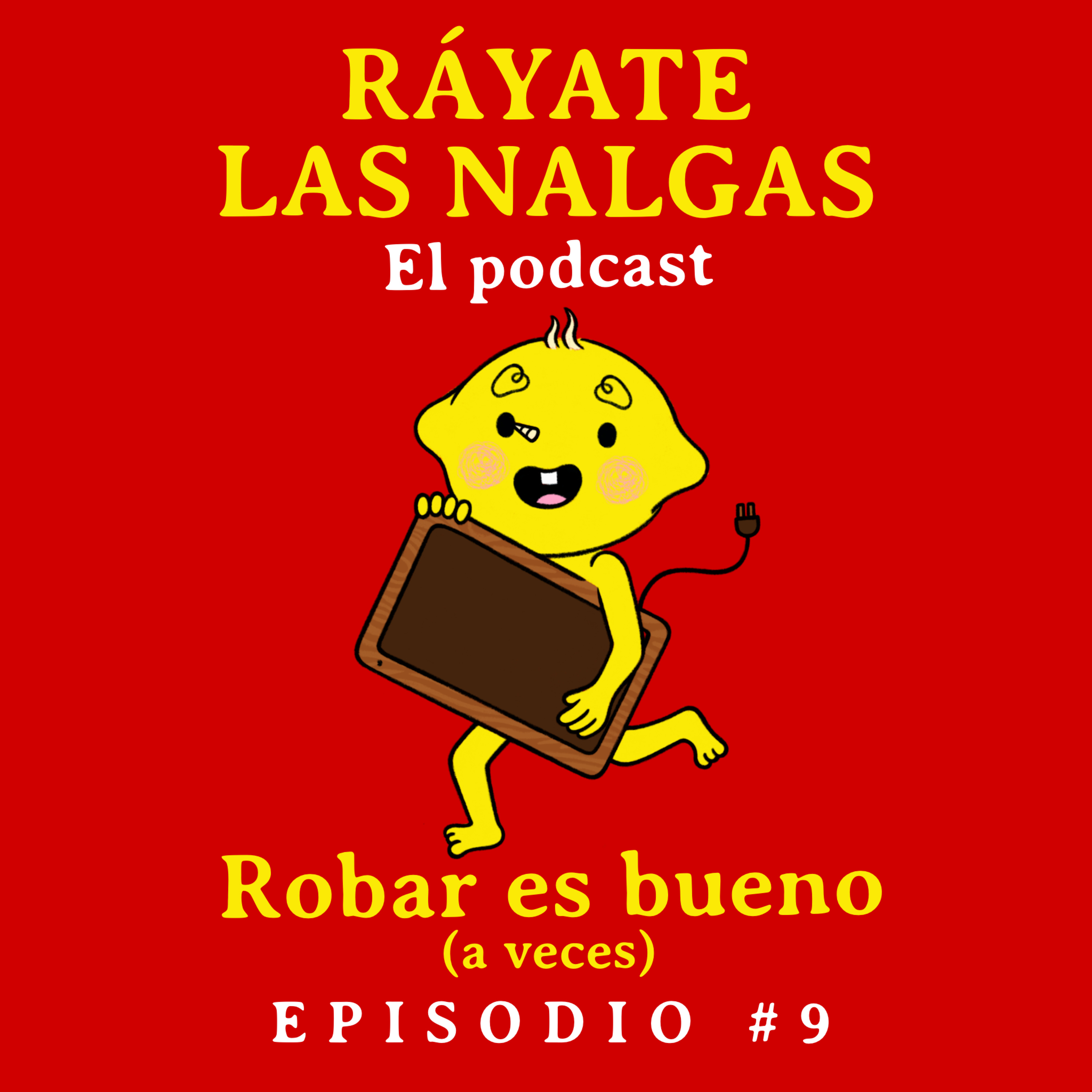 Ráyate las nalgas el podcast