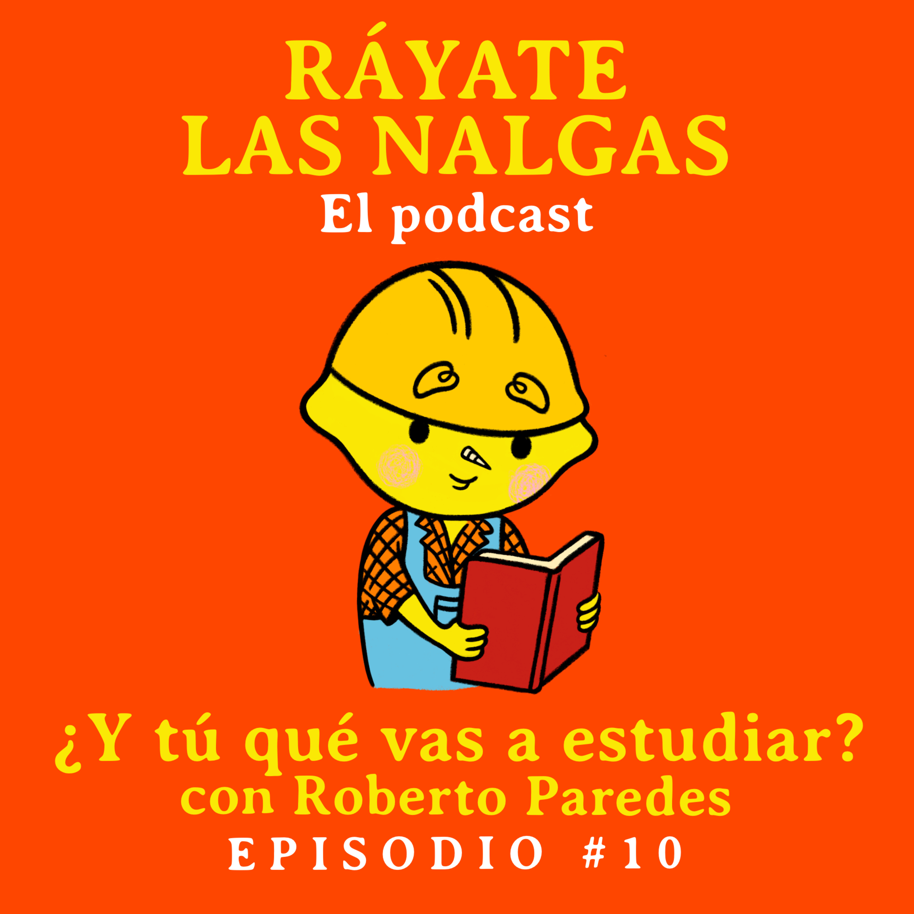 Ráyate las nalgas el podcast