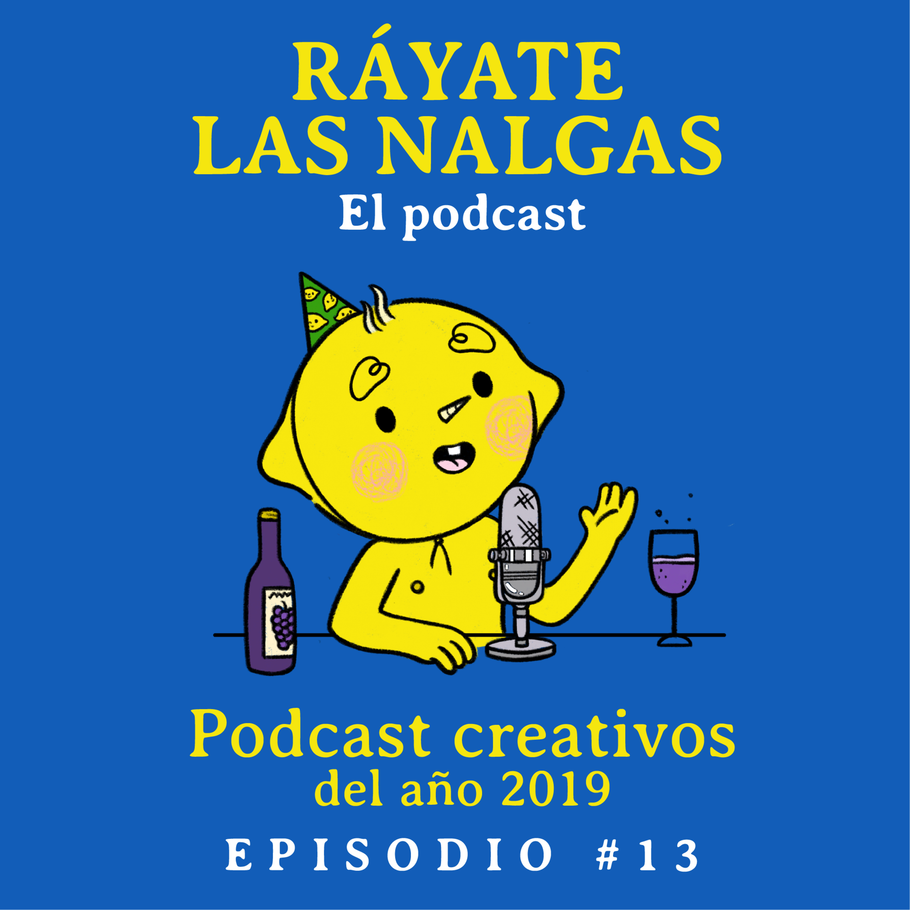 Ráyate las nalgas el podcast
