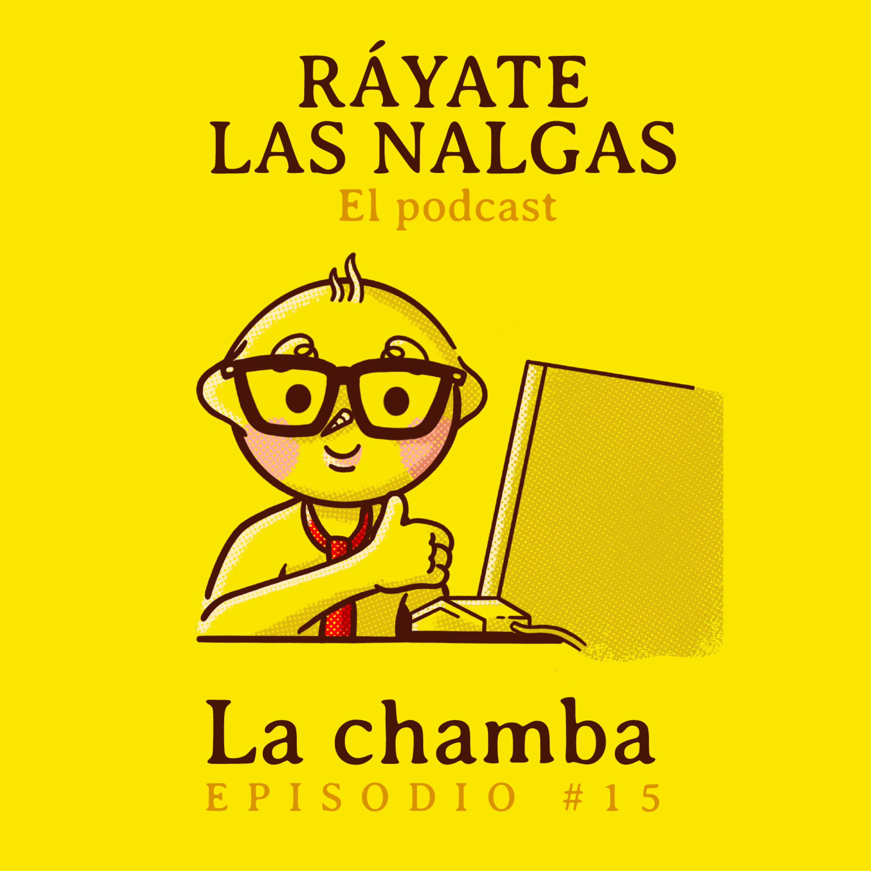 Ráyate las nalgas el podcast