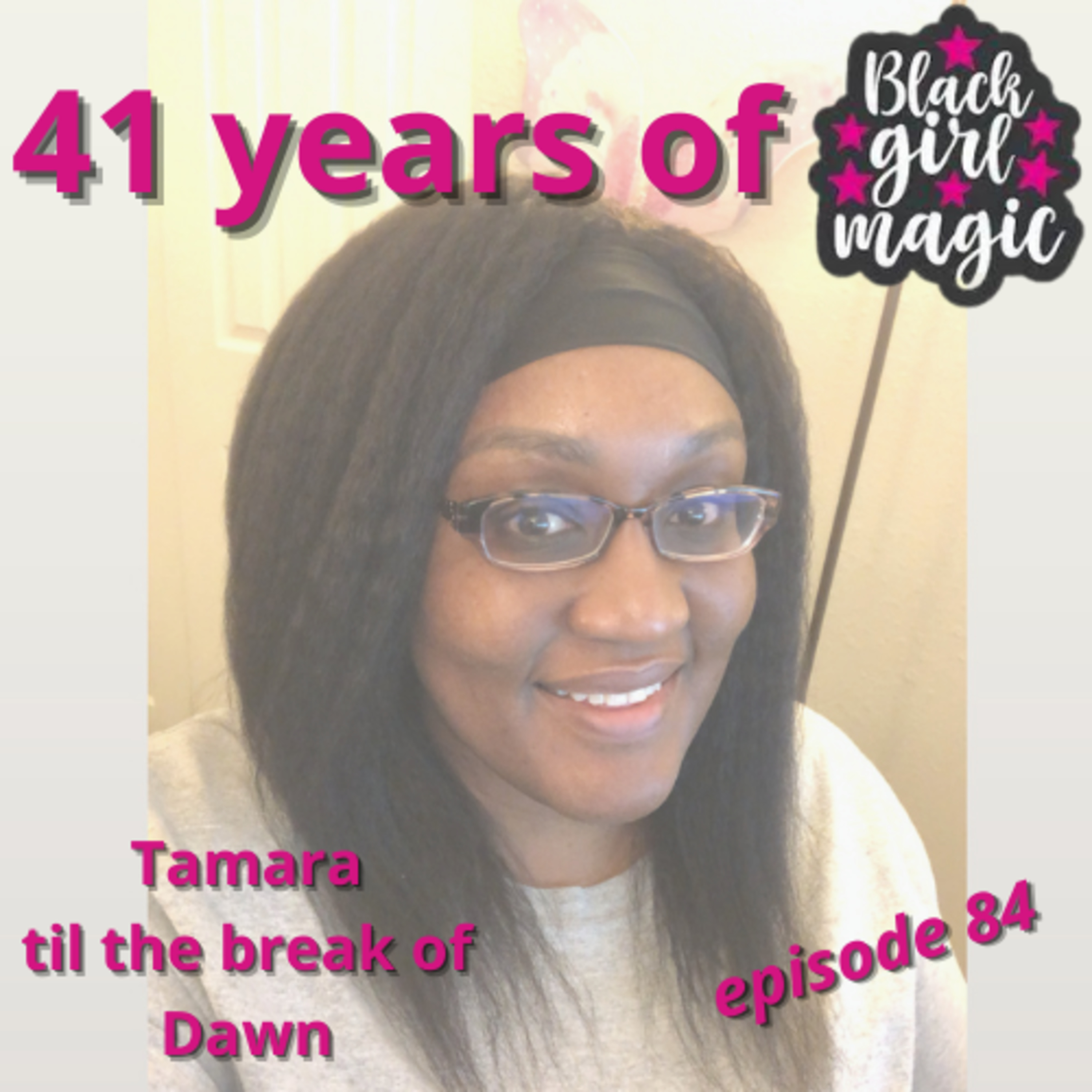 Tamara til the break of Dawn