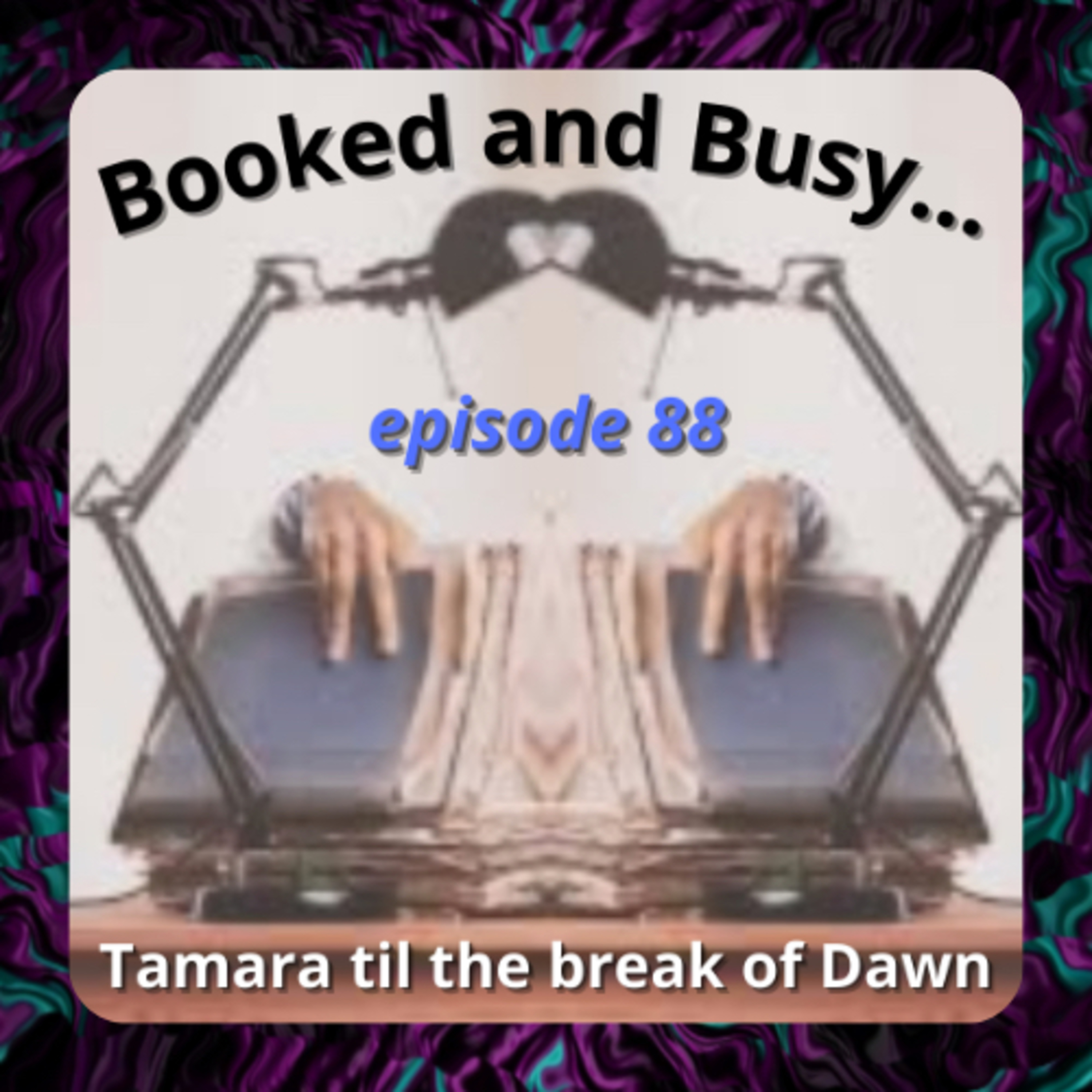 Tamara til the break of Dawn