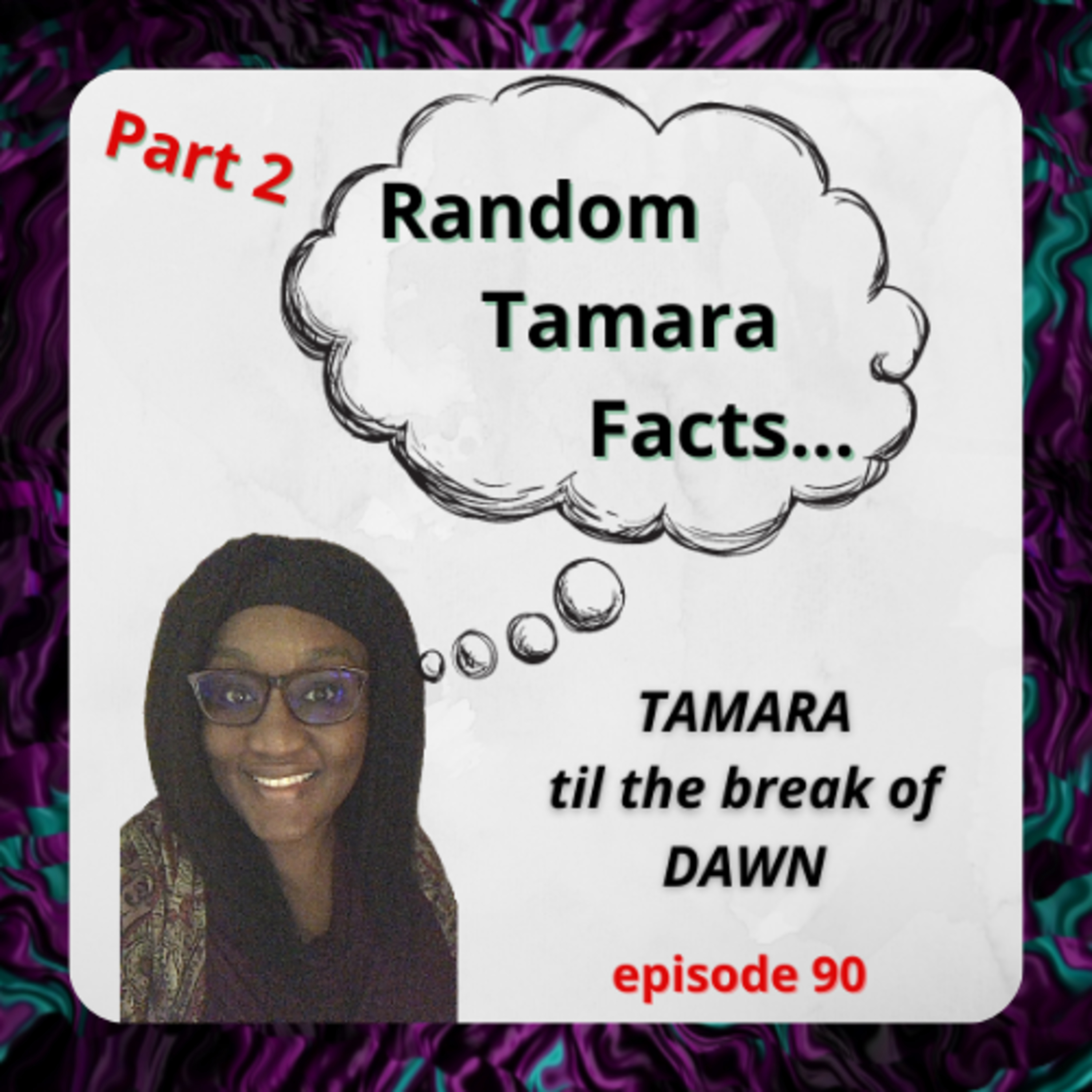 Tamara til the break of Dawn