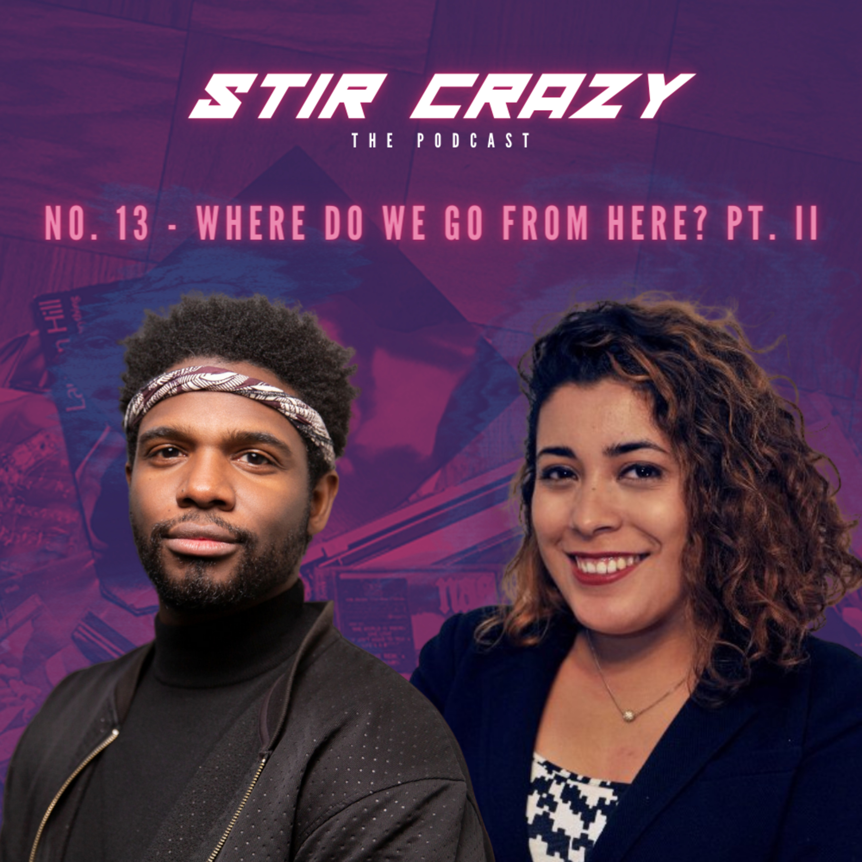 No. 13 - Where Do We Go From Here? Pt. II with Mayra Macías episode artwork