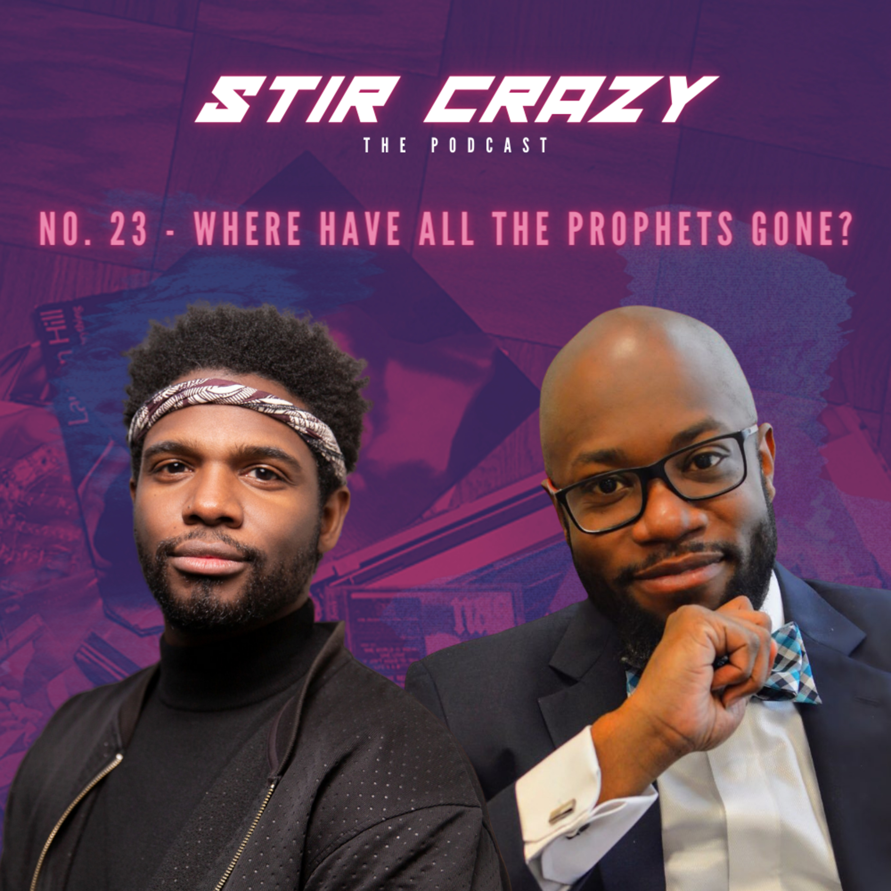 No. 23 - Where Have All the Prophets Gone? with Rev. Dr. Willie Dwayne Francois III