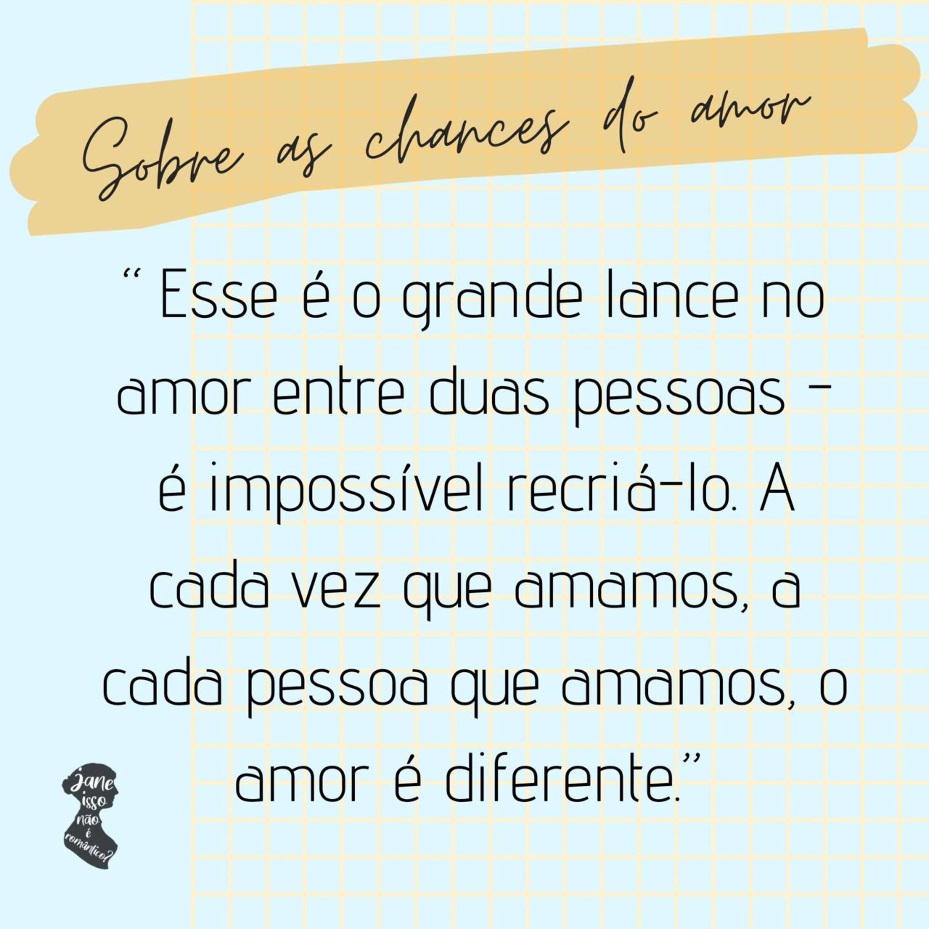 Jane, isso não é romântico?