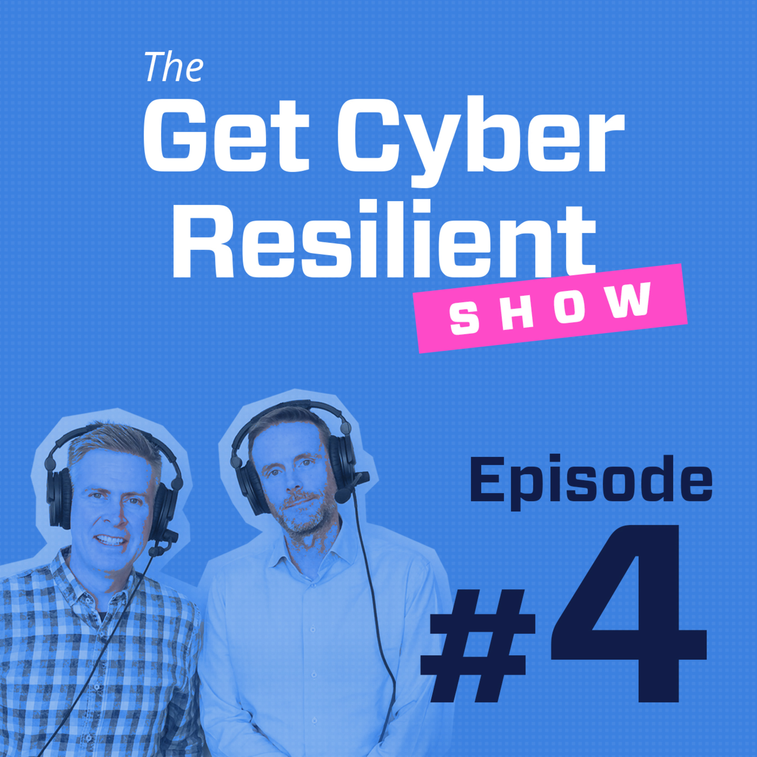 The Get Cyber Resilient Show