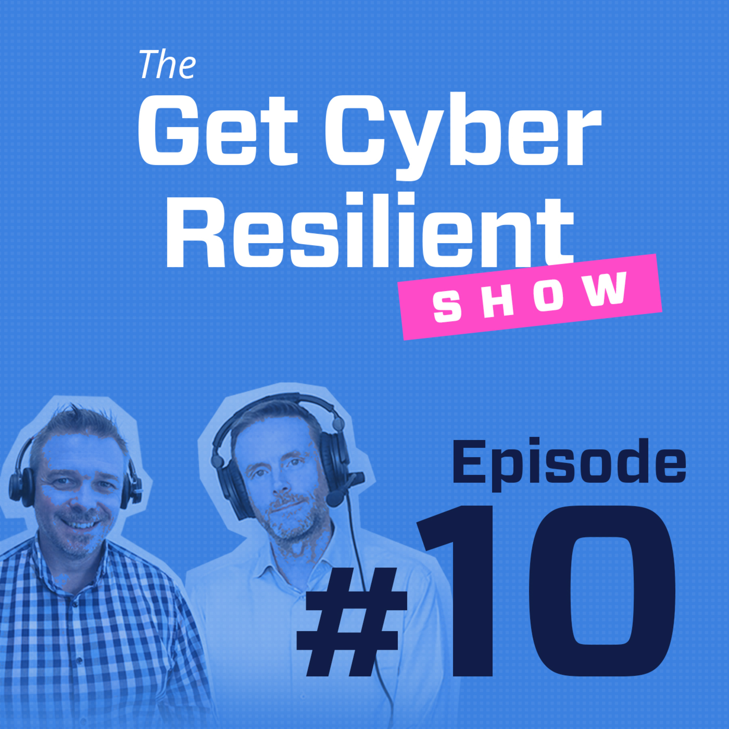 The Get Cyber Resilient Show