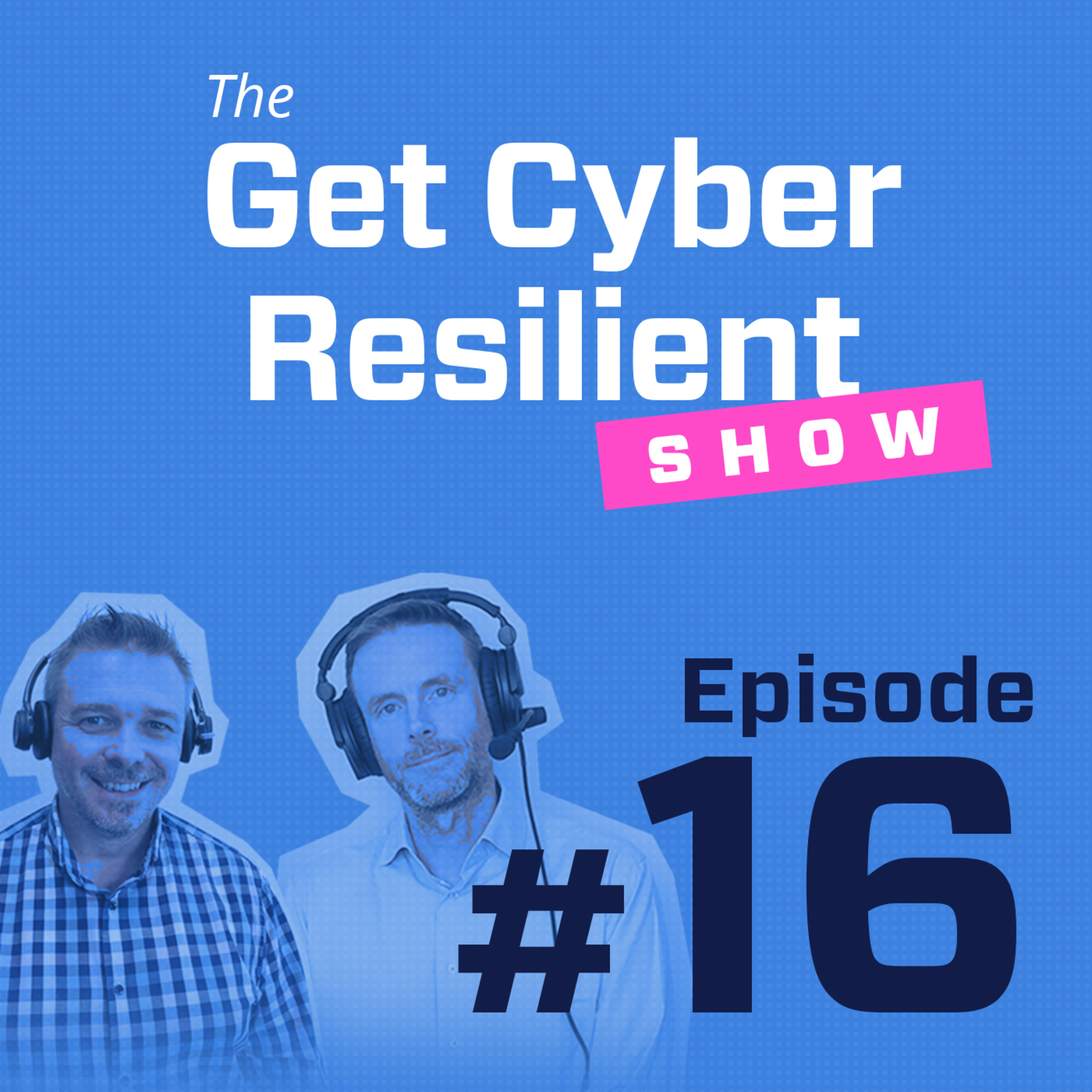 The Get Cyber Resilient Show