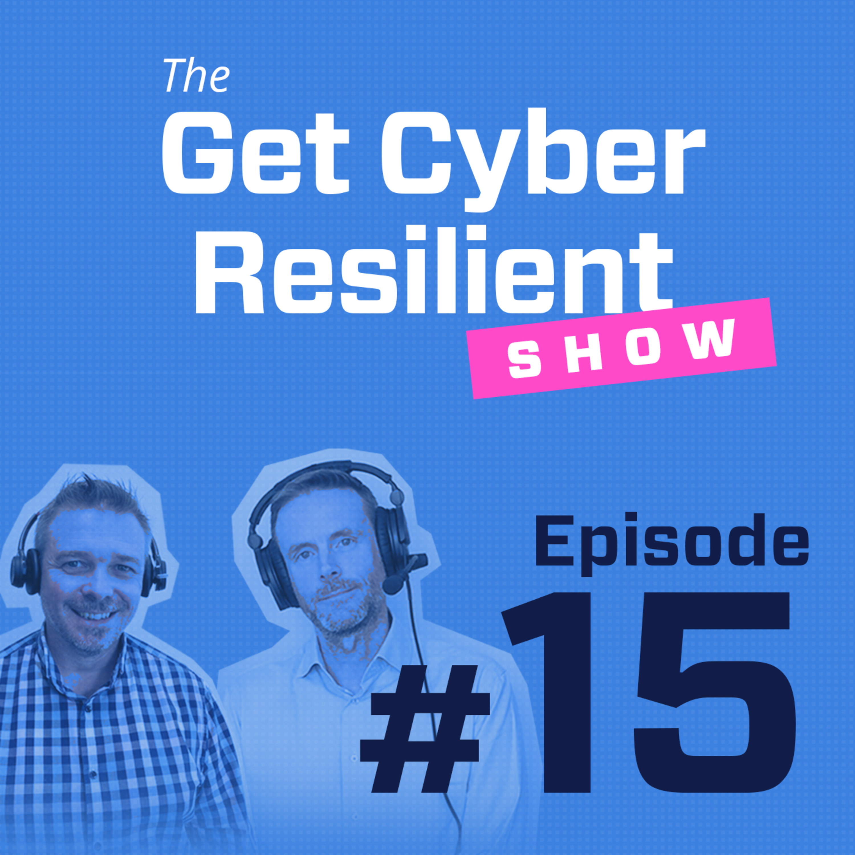 The Get Cyber Resilient Show