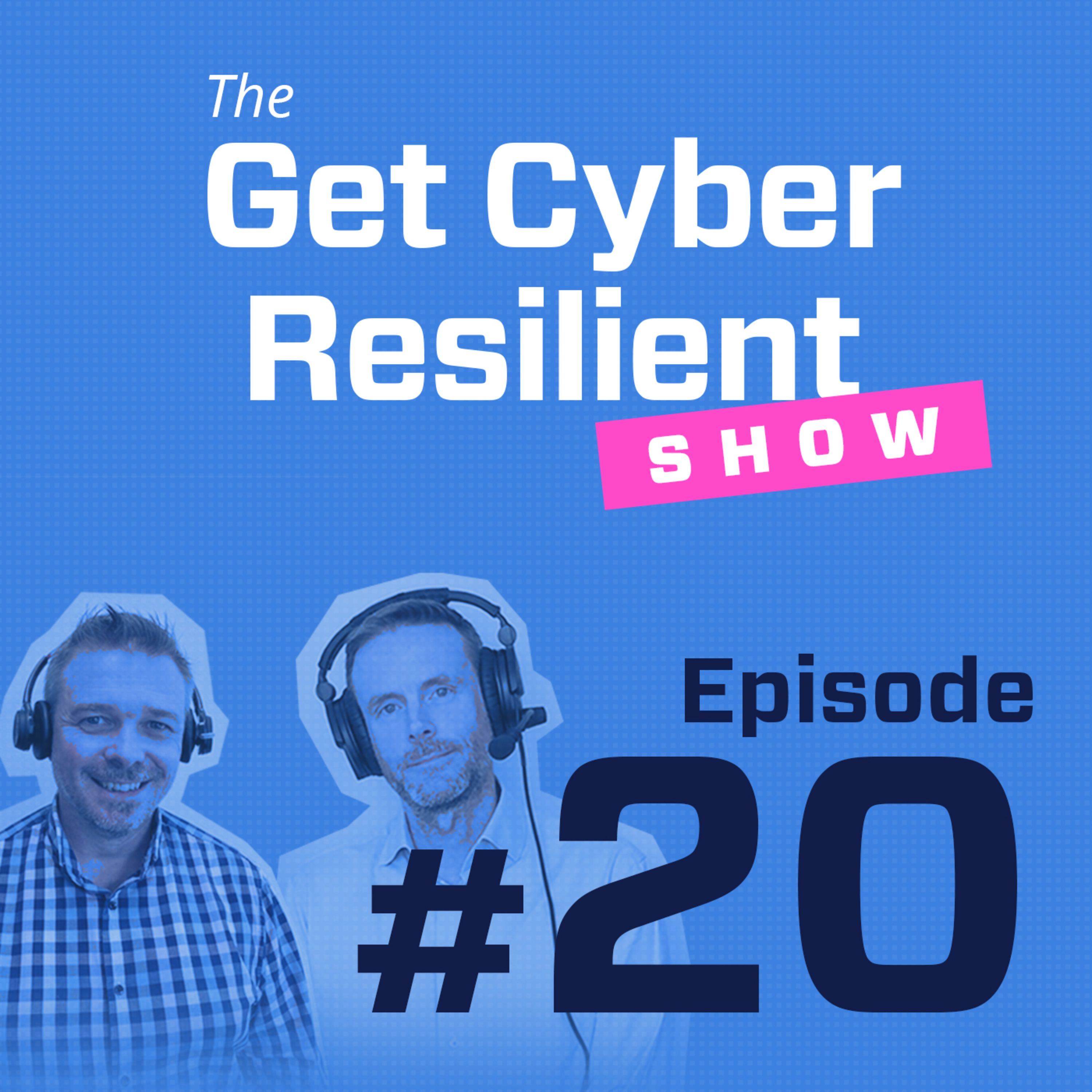 The Get Cyber Resilient Show