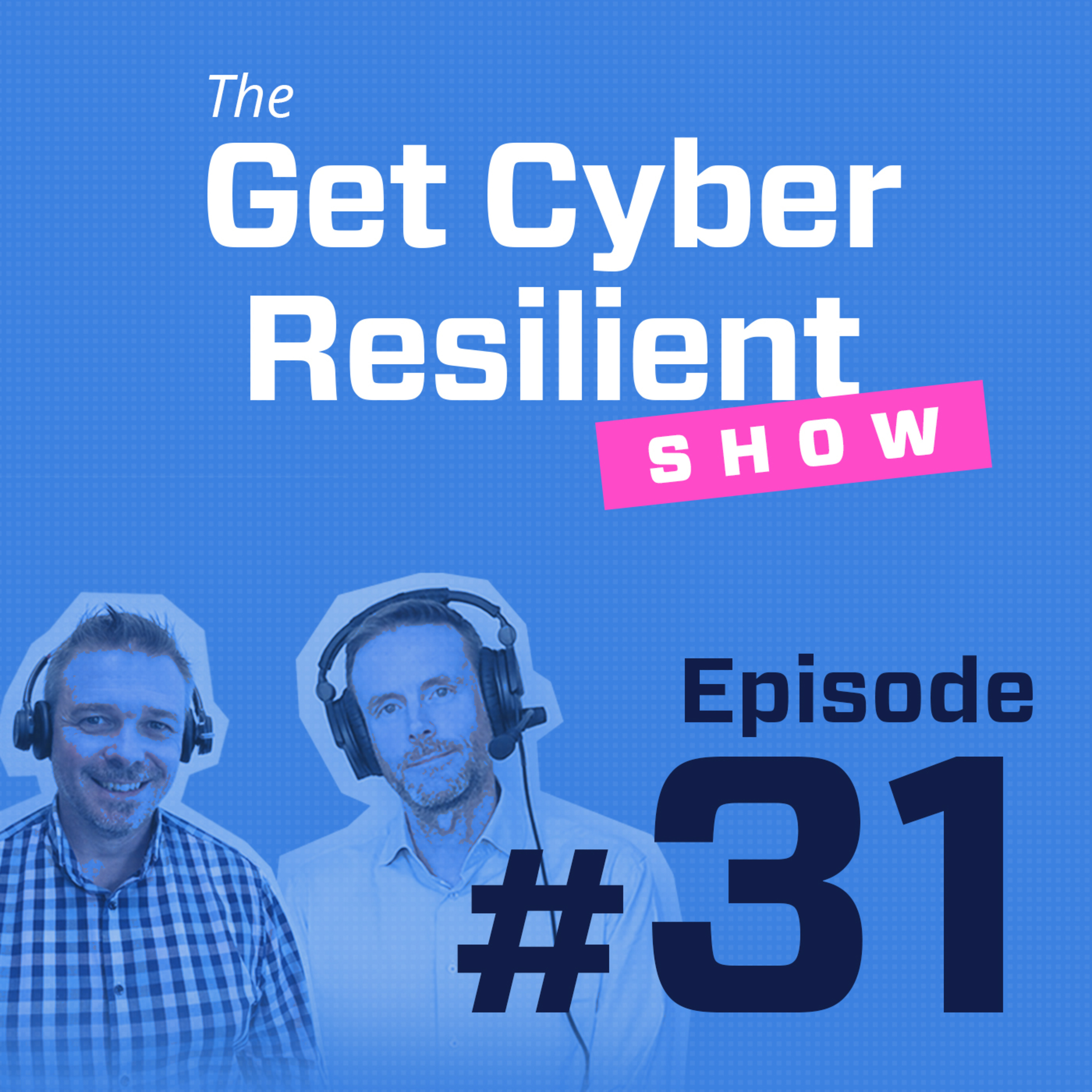 The Get Cyber Resilient Show