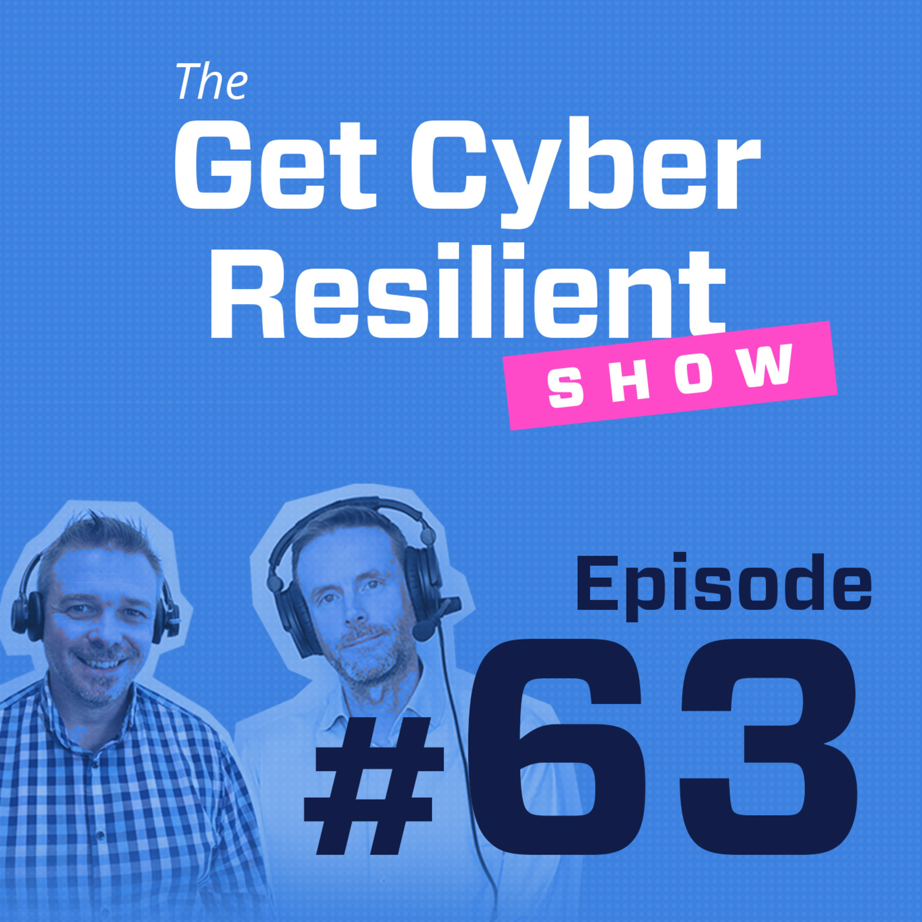 The Get Cyber Resilient Show