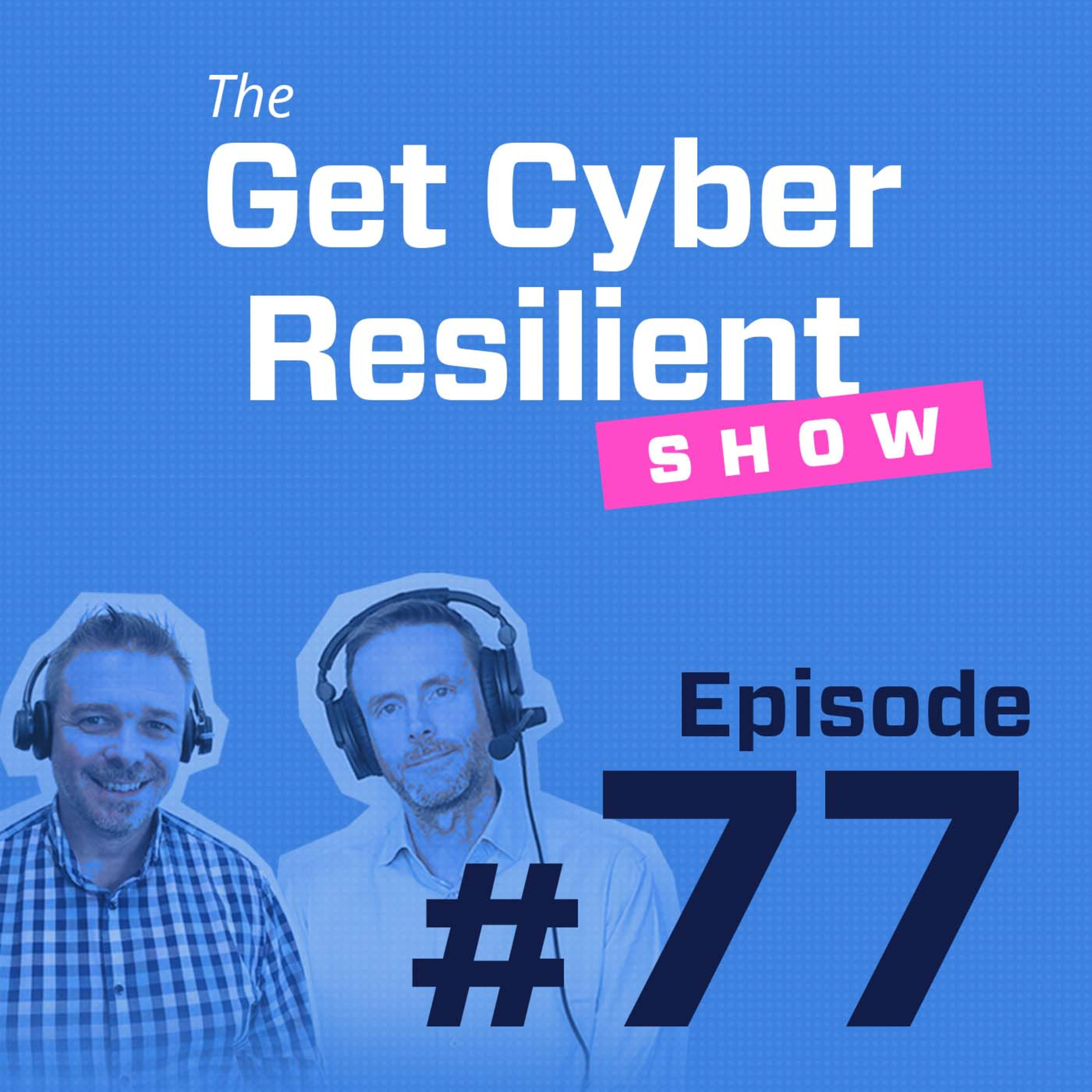 The Get Cyber Resilient Show