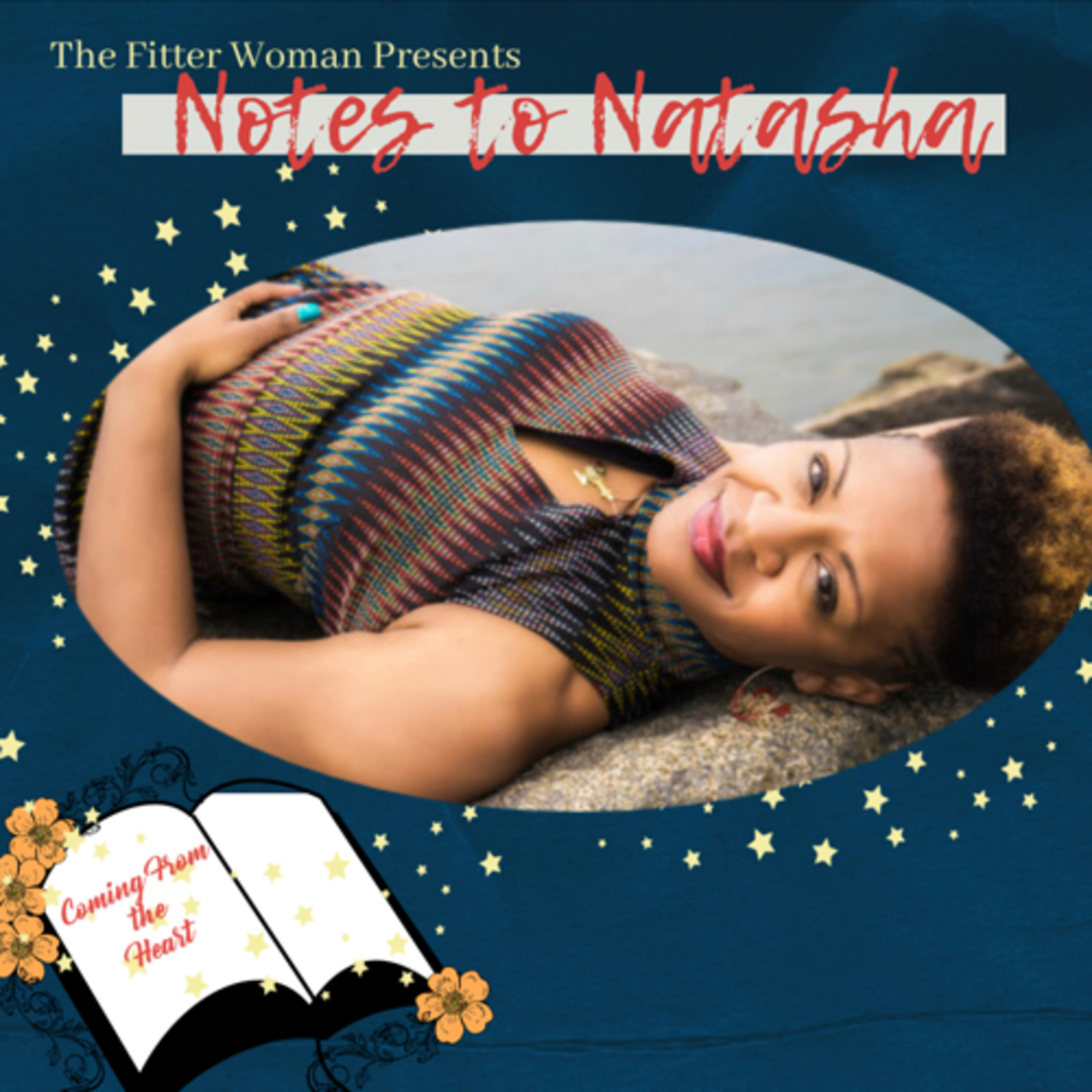 The Fitter Woman Presents: Notes to Natasha