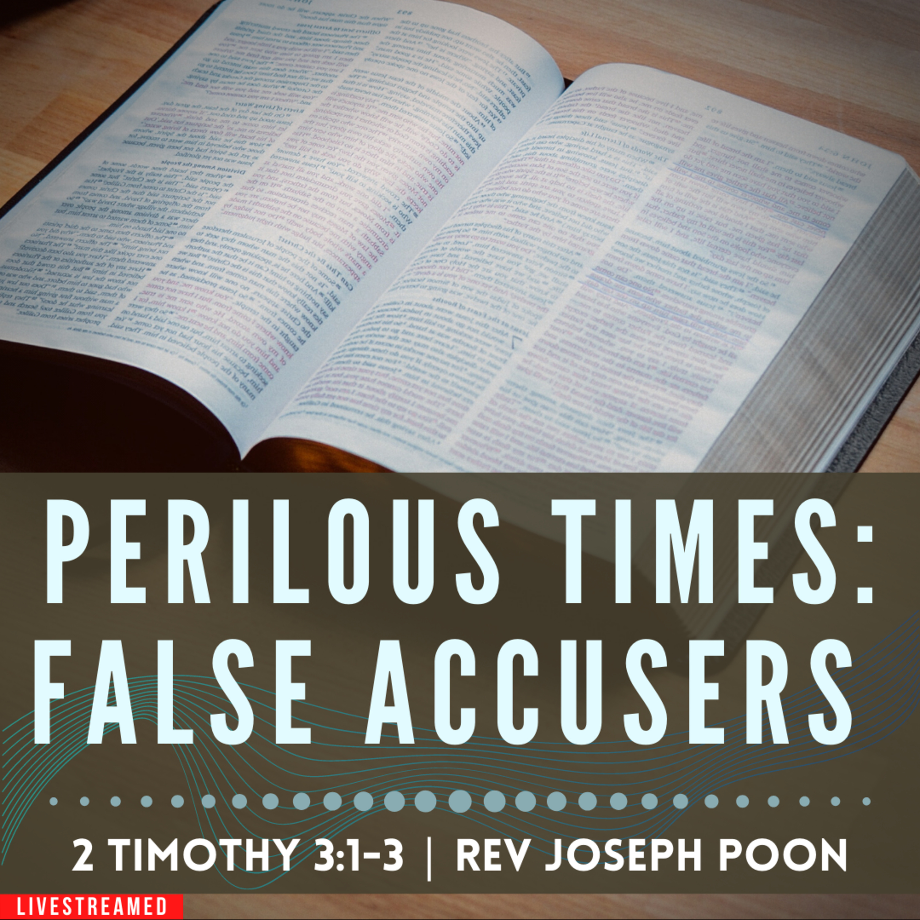 Perilous Times: False Accusers - Prayer Meeting | 4th October 2022 | Rev Joseph Poon