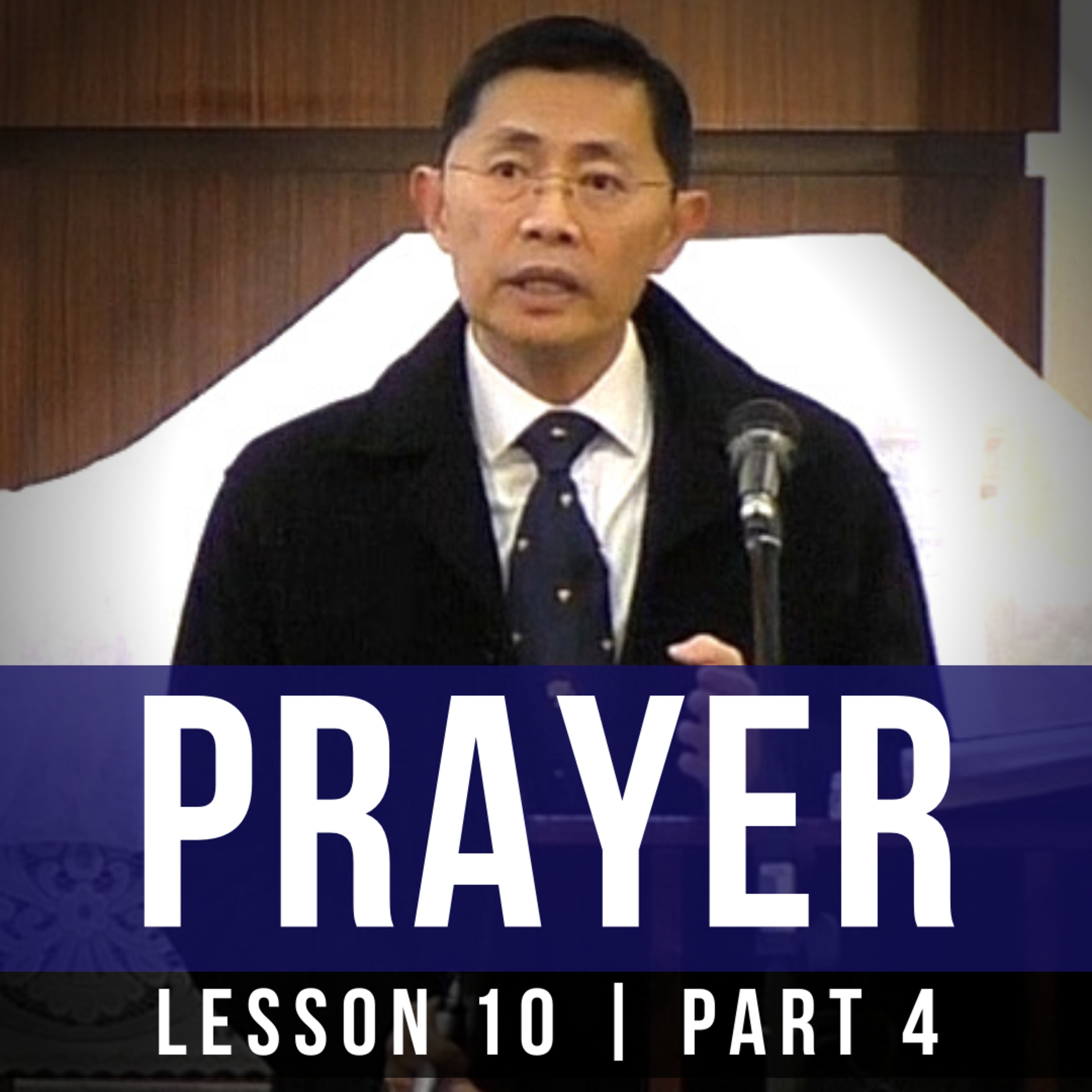 Lesson 10: Prayer (Part 4) | Basic Bible Knowledge Series 2019 | Rev Joseph Poon