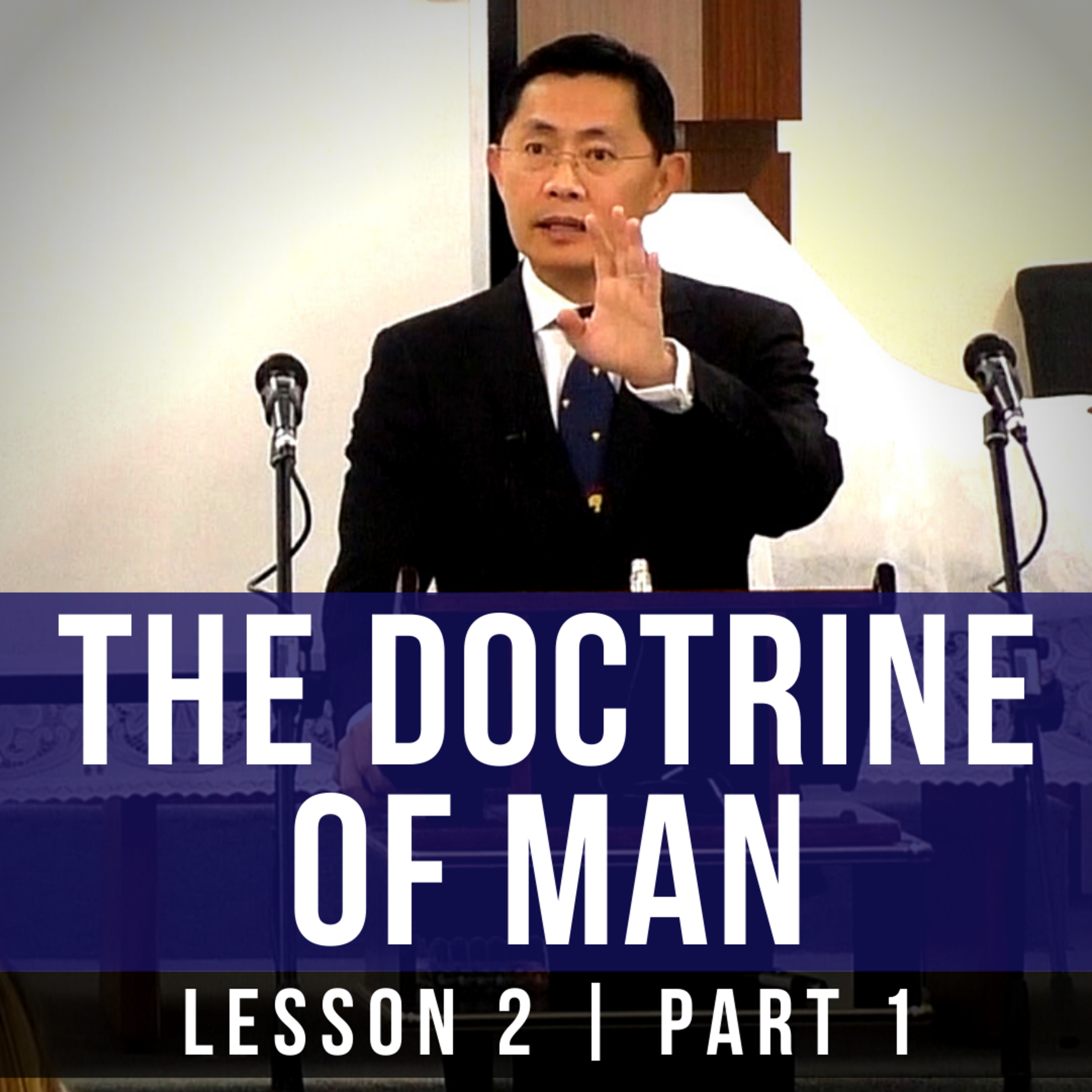 Lesson 2: The Doctrine Of Man (Part 1) | Basic Bible Knowledge Series 2019 | Rev Joseph Poon