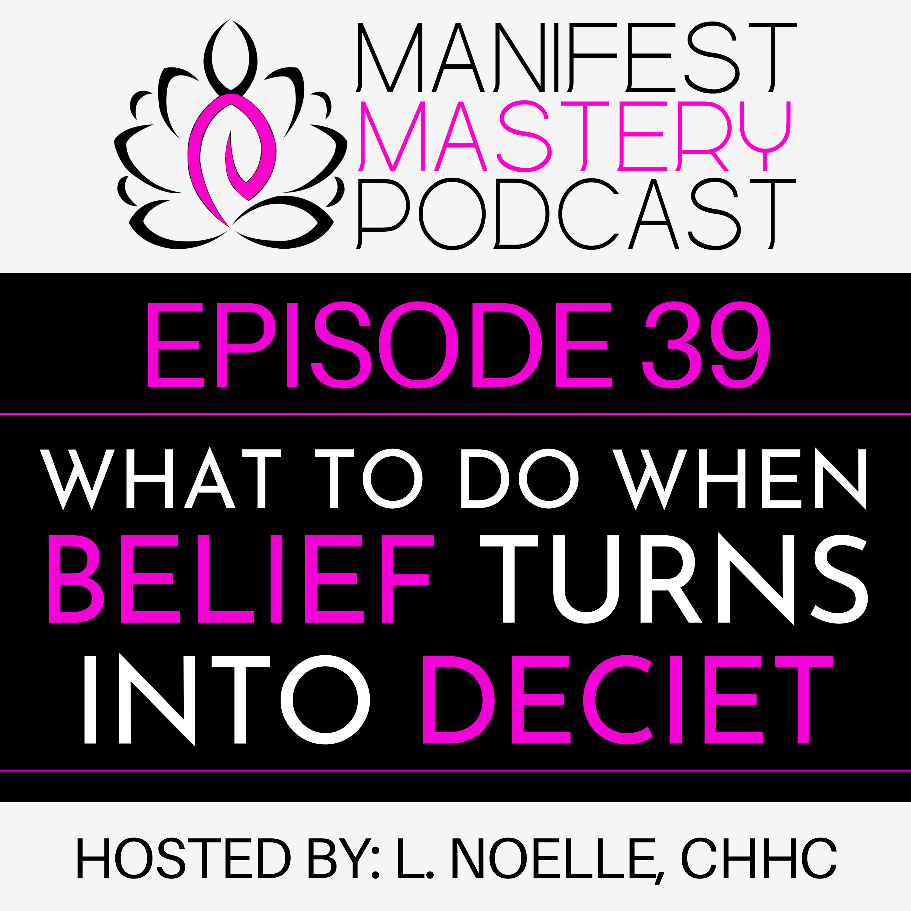 Episode 39 - What To Do When Belief Turns Into Deceit episode artwork