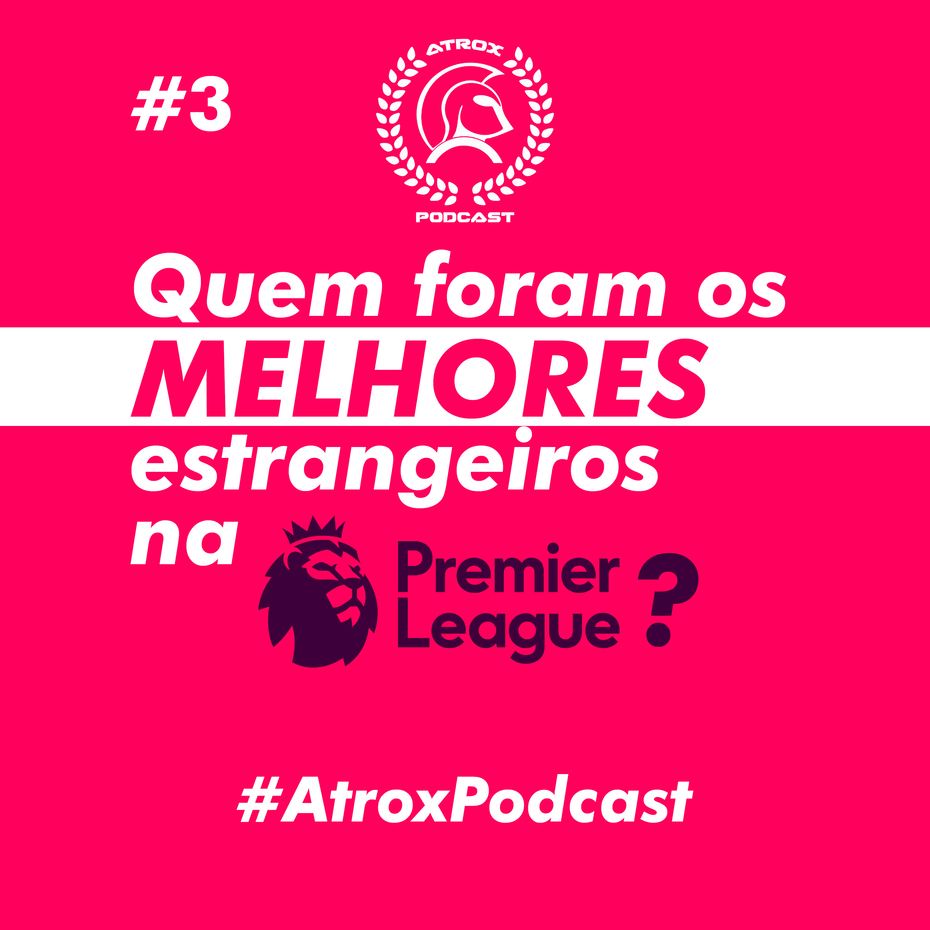 #3: Quem foram os melhores estrangeiros na Premier League?