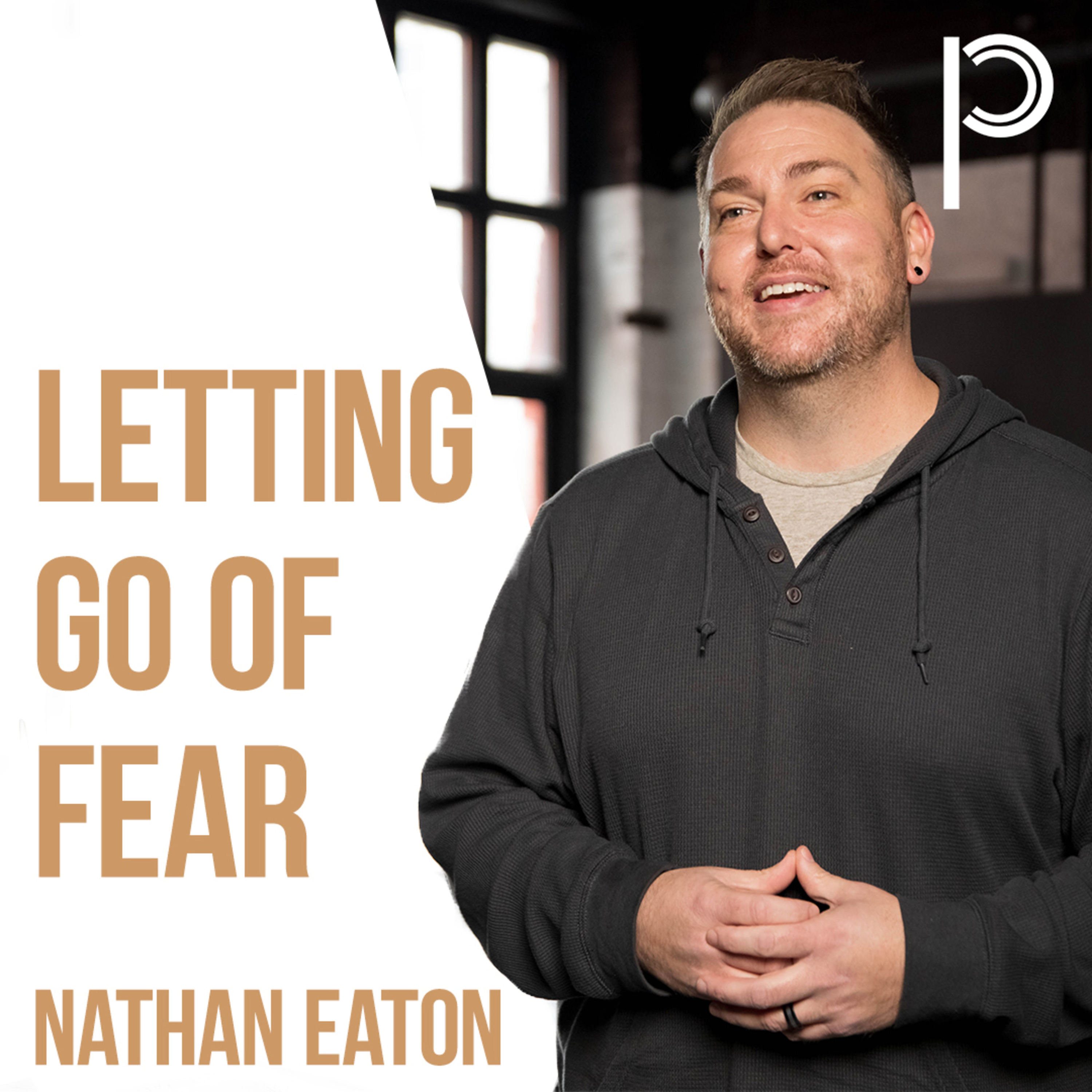 Letting Go of Fear - Nathan Eaton episode artwork
