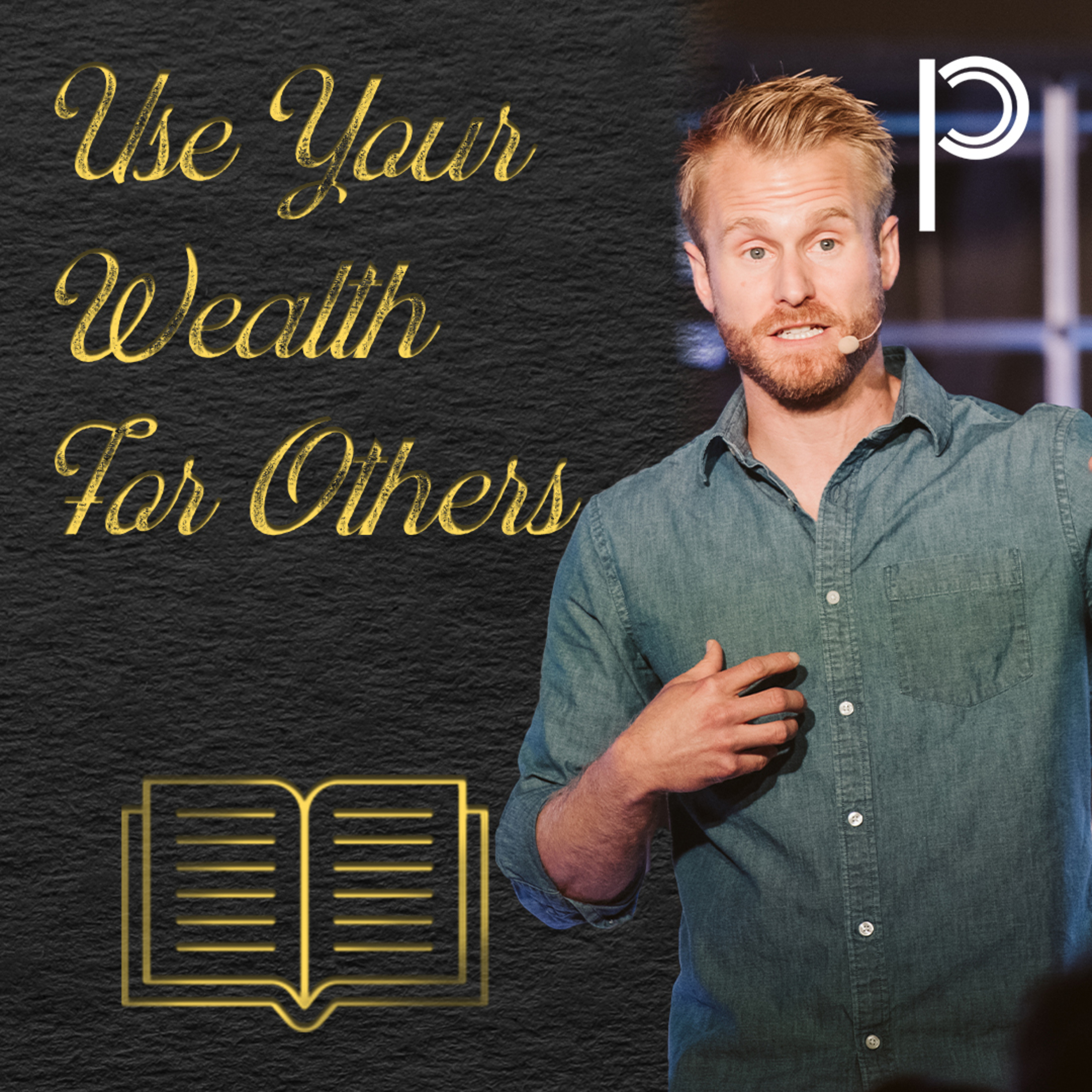 A Story of The Bitter, The Wealthy, and The Foreigner: Use Your Wealth FOR Others episode artwork