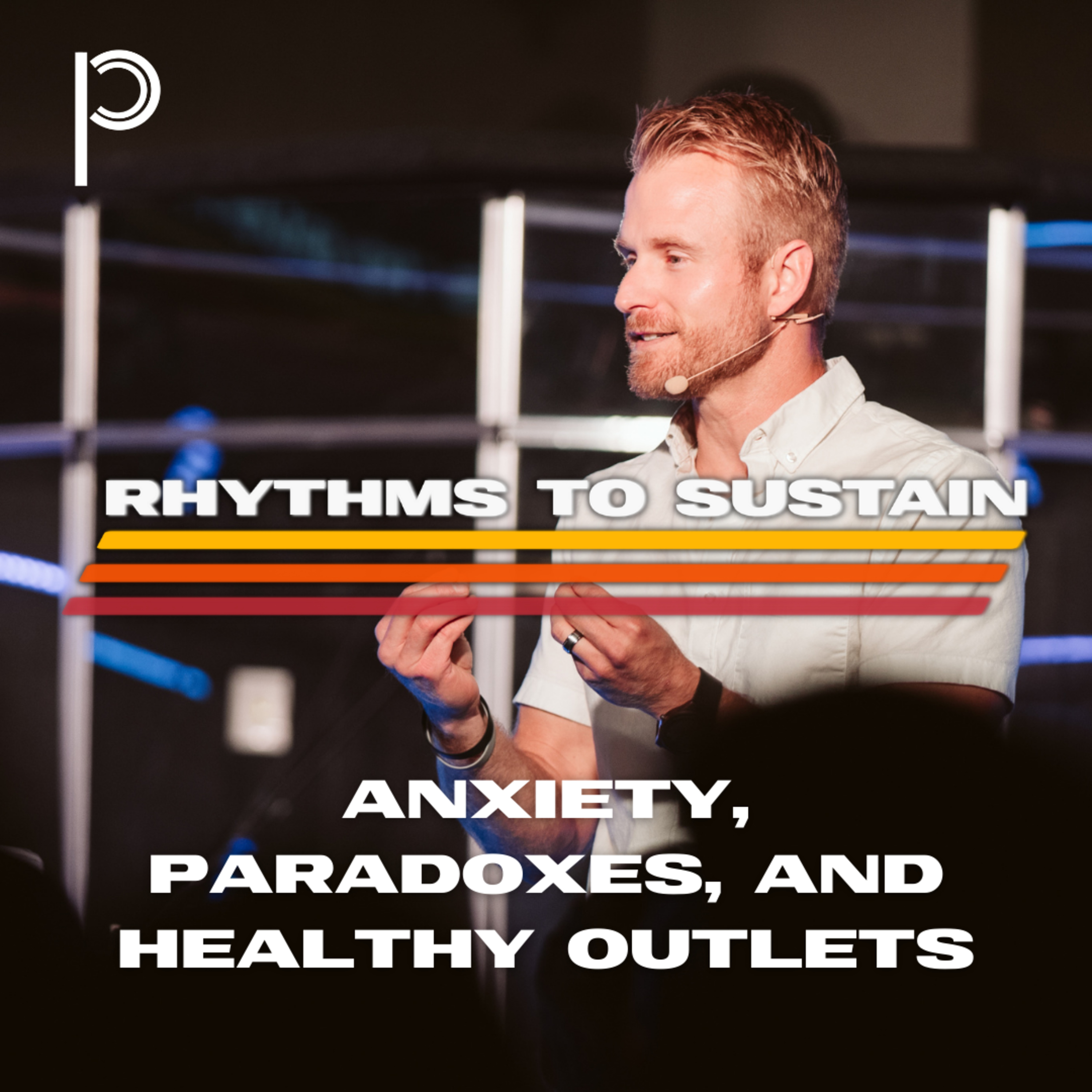 Rhythms to Sustain: Anxiety, Paradoxes, and Healthy Outlets episode artwork