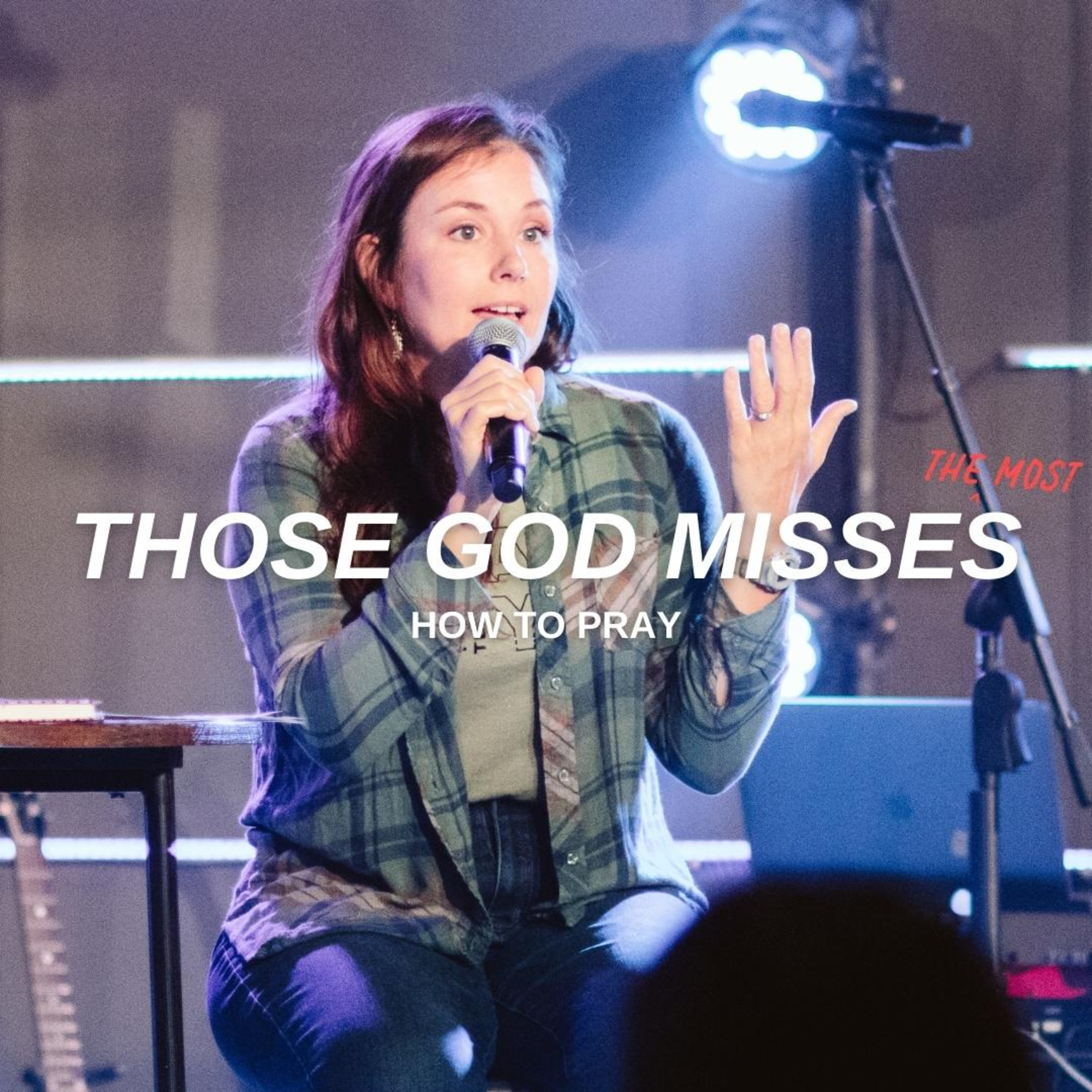 Those God Misses the Most: How to Pray episode artwork