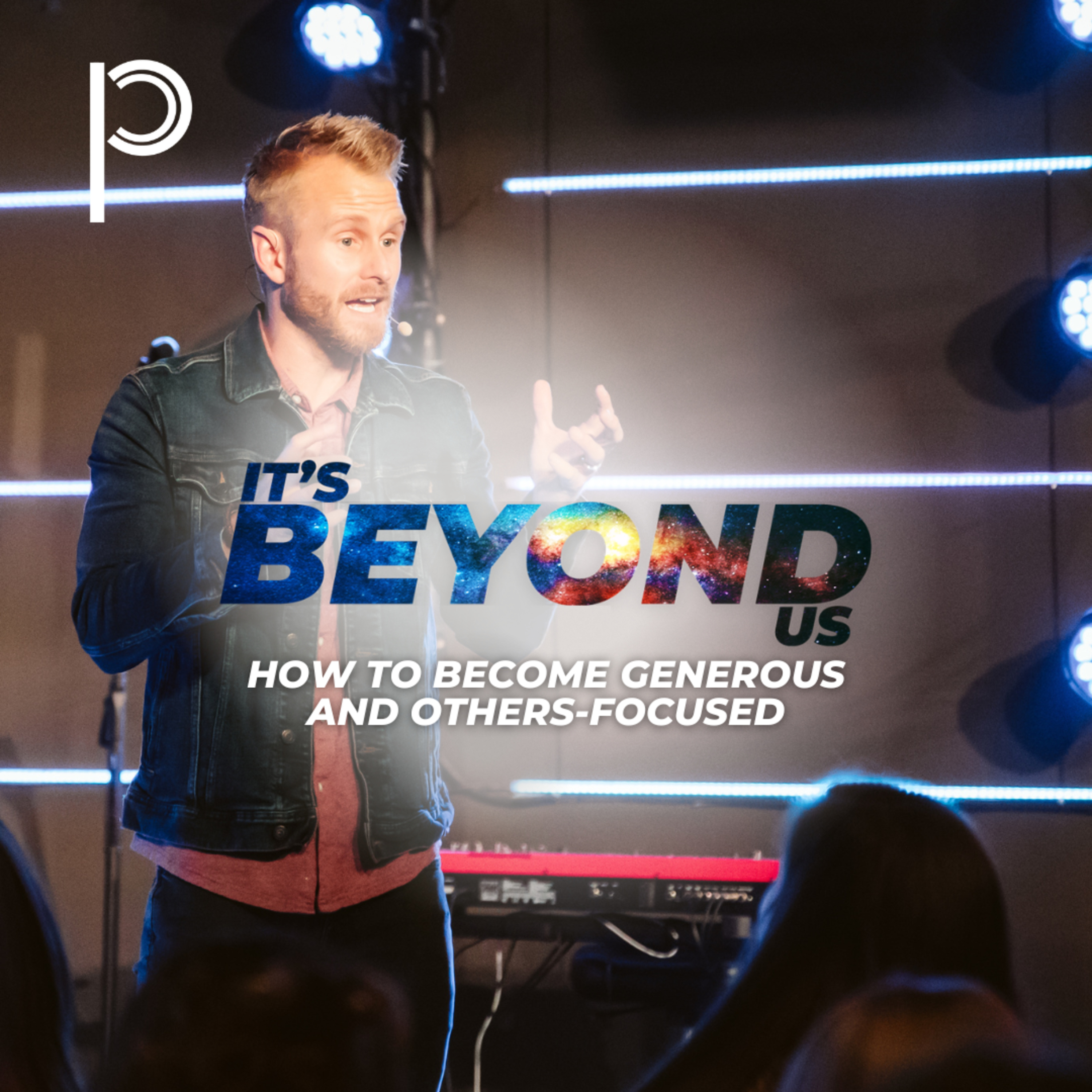 It's Beyond Us: How to Become Generous and Others-Focused episode artwork