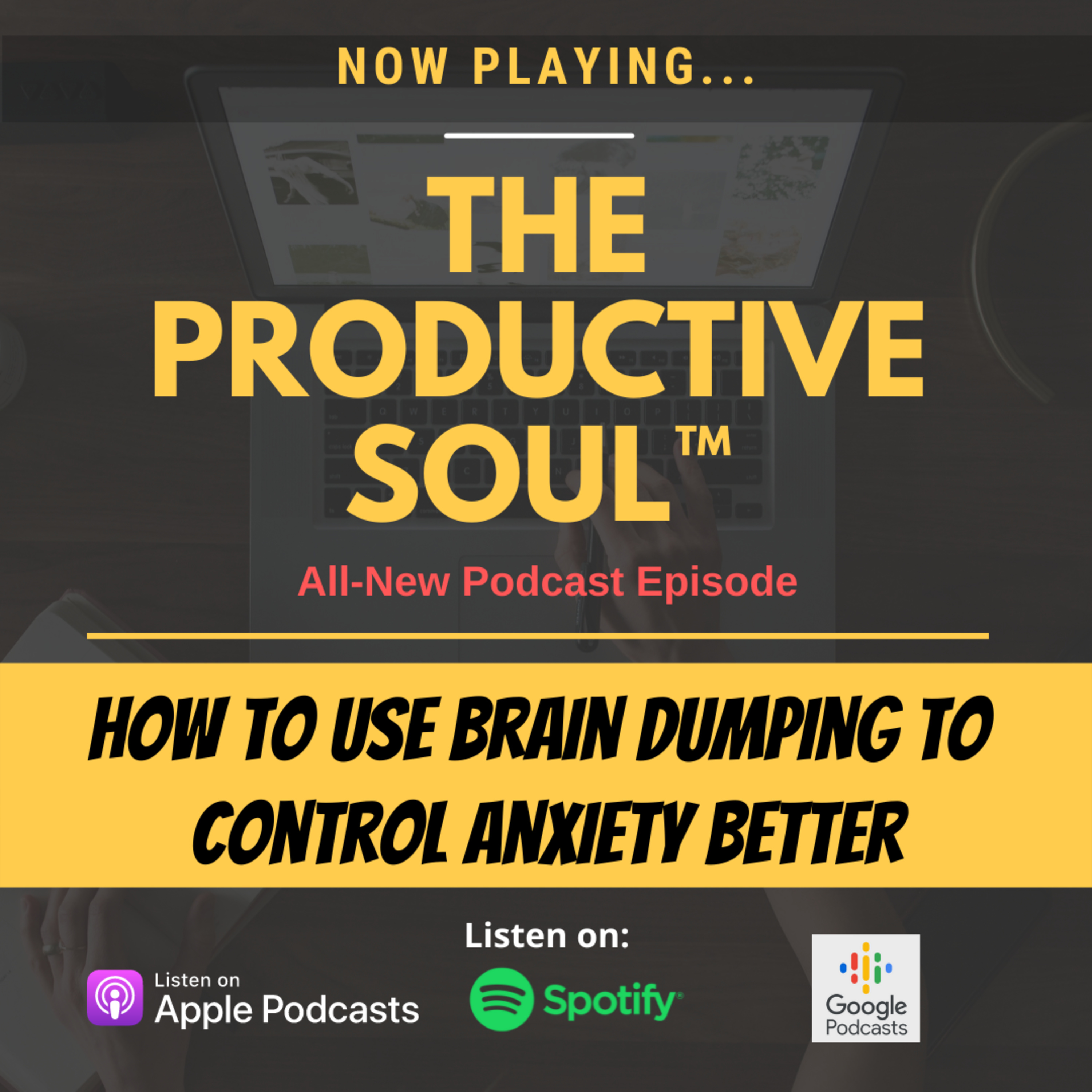How to Use Brain Dumping to Control Anxiety Better episode artwork