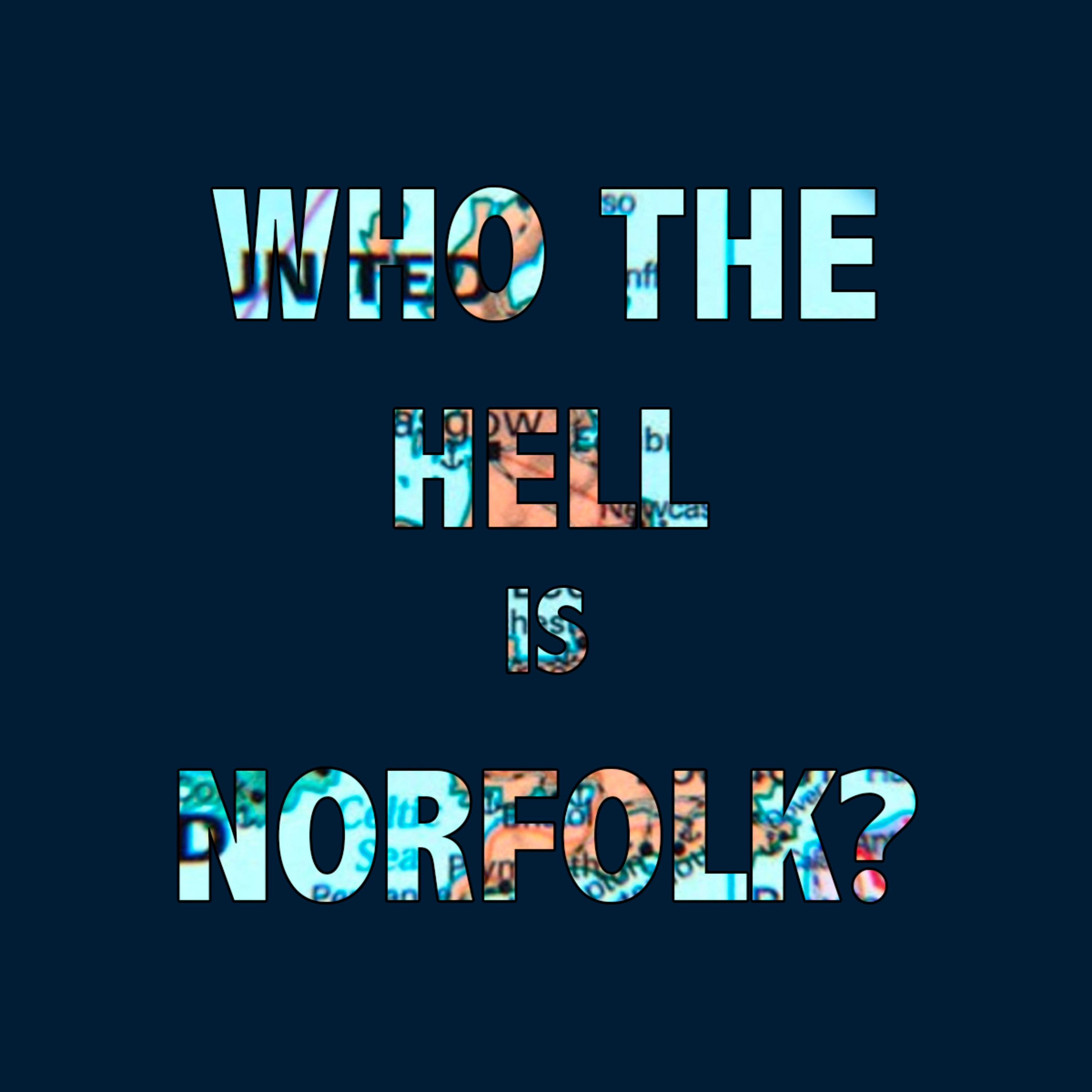 Who the hell is Norfolk?