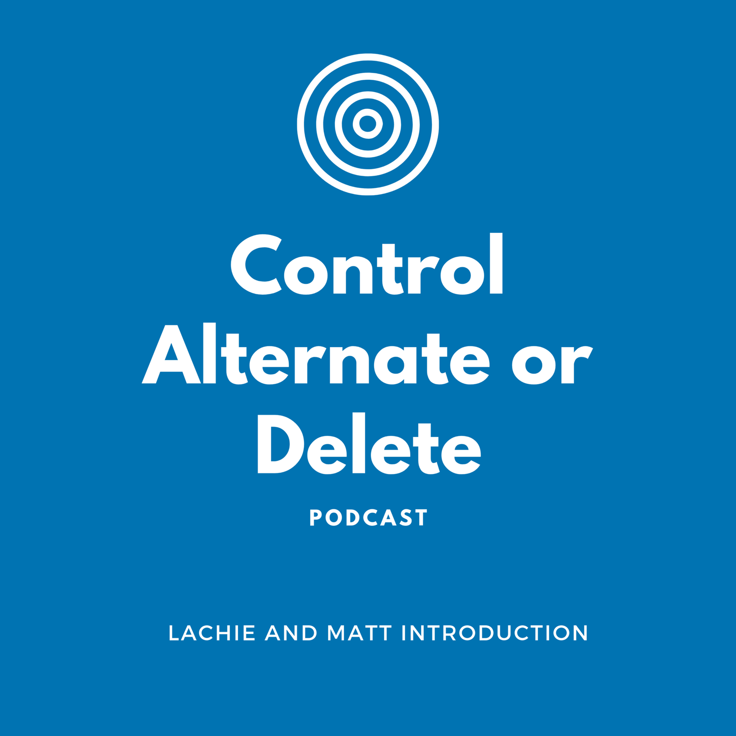 Control, Alternate or Delete